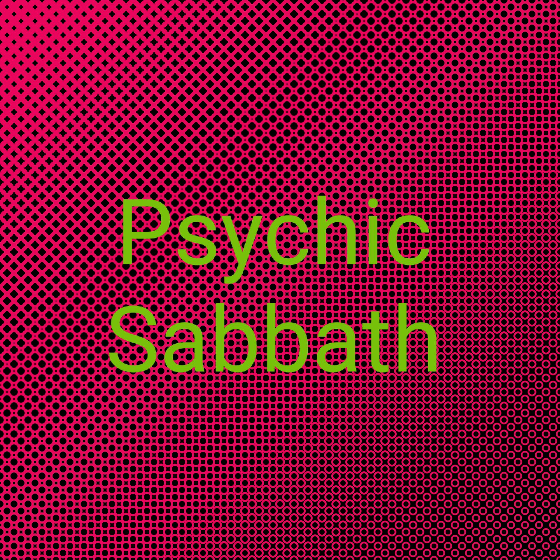 Постер альбома Psychic Sabbath