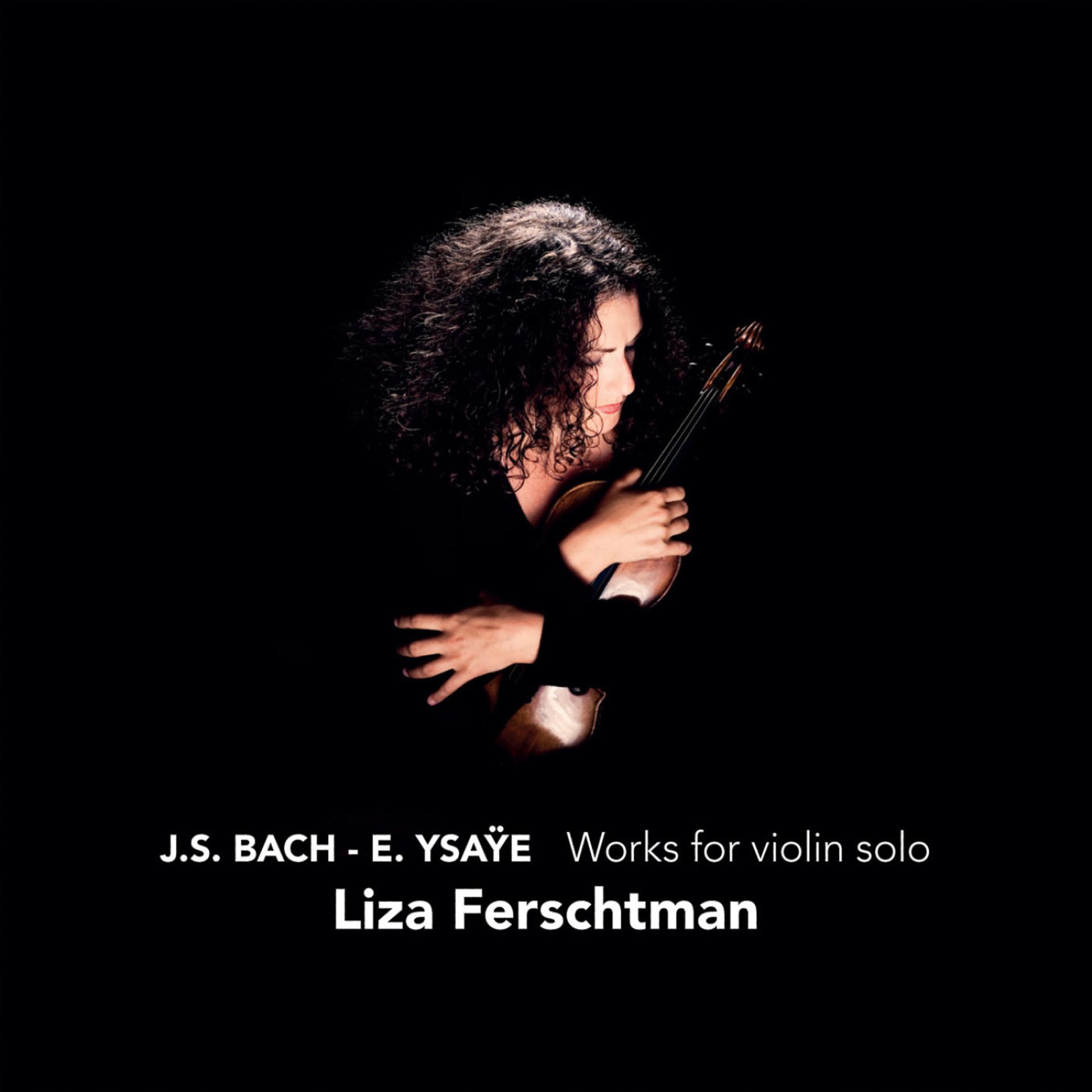 Постер альбома Bach & Ysaÿe: Works for Violin Solo
