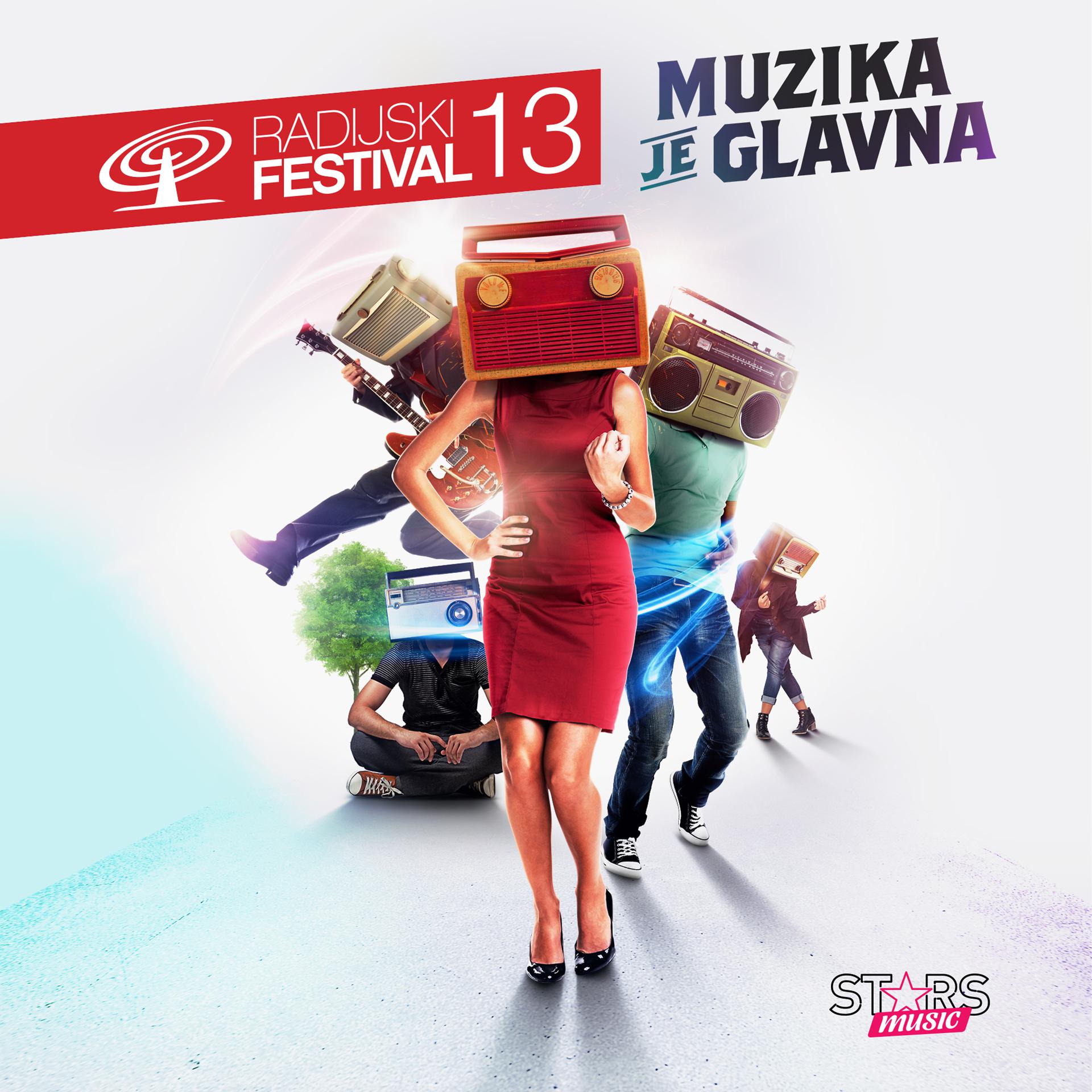 Постер альбома Muzika Je Glavna (Radijski Festival 2013)