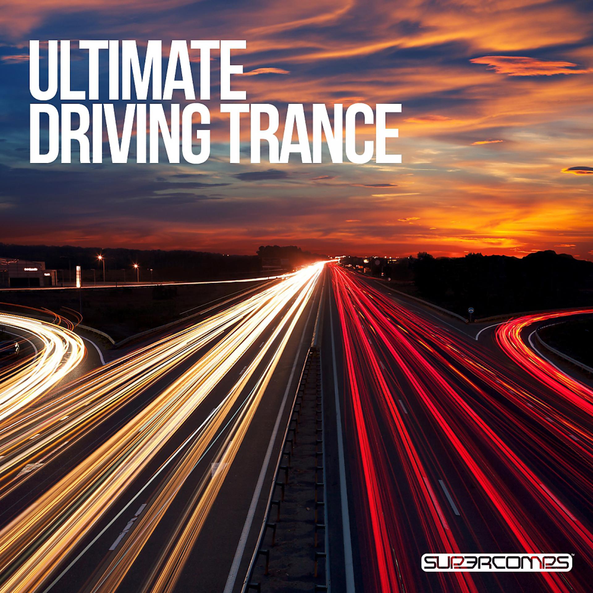Постер альбома Ultimate Driving Trance