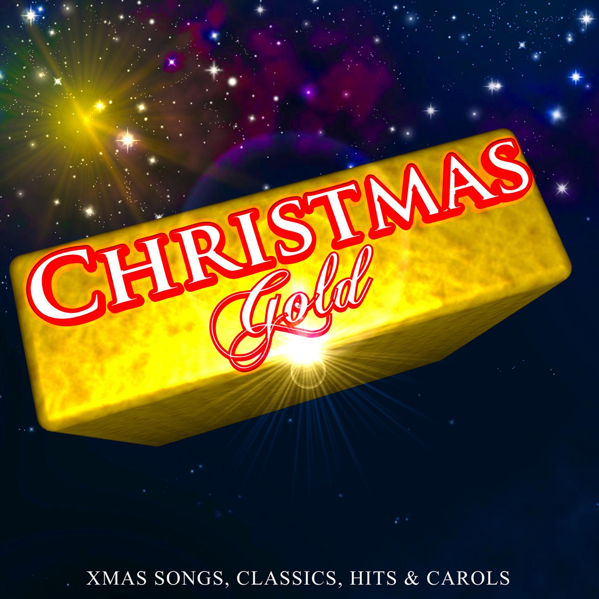 Постер альбома Christmas Gold: Xmas Songs, Classics, Hits & Carols