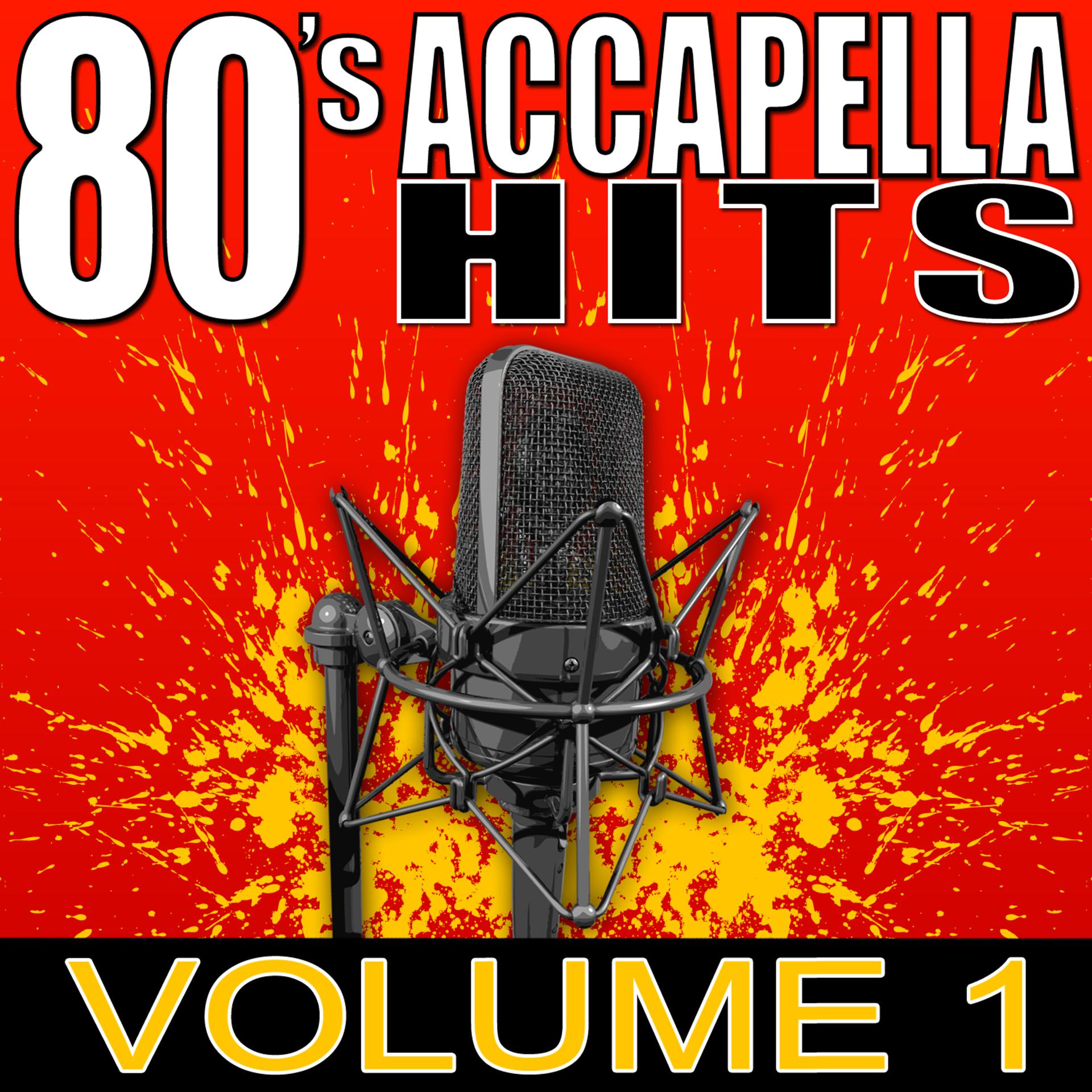 Постер альбома 80's Accapella Hits Volume 1