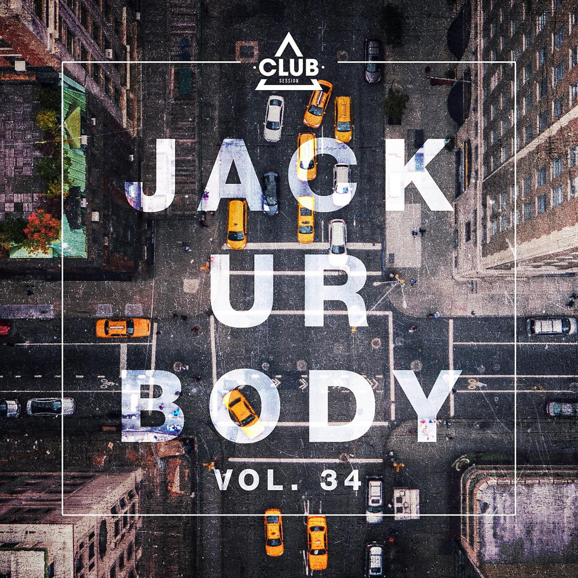 Постер альбома Jack Ur Body, Vol. 34