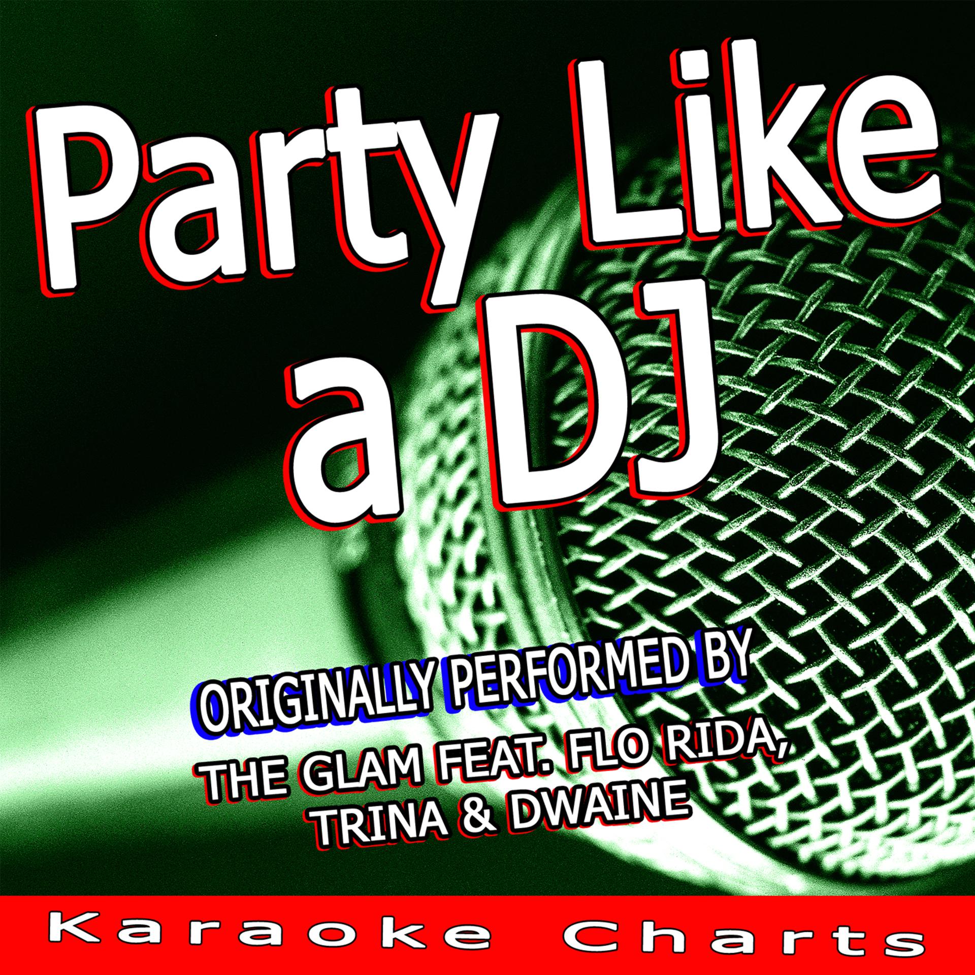 Постер альбома Party Like a DJ (Originally Performed By the Glam)
