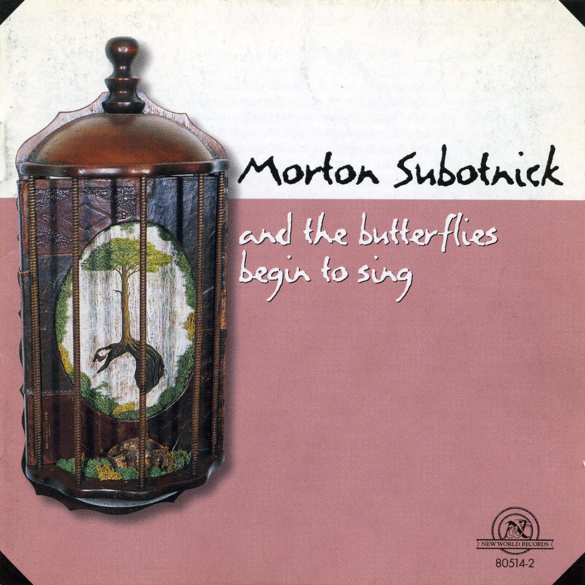 Постер альбома Morton Subotnick: And the Butterflies Begin to Sing