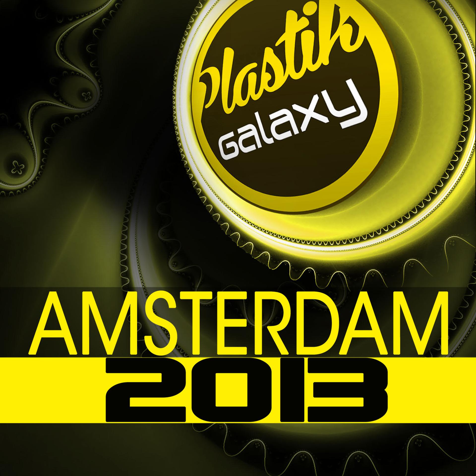 Постер альбома Plastik Galaxy Amsterdam 2013