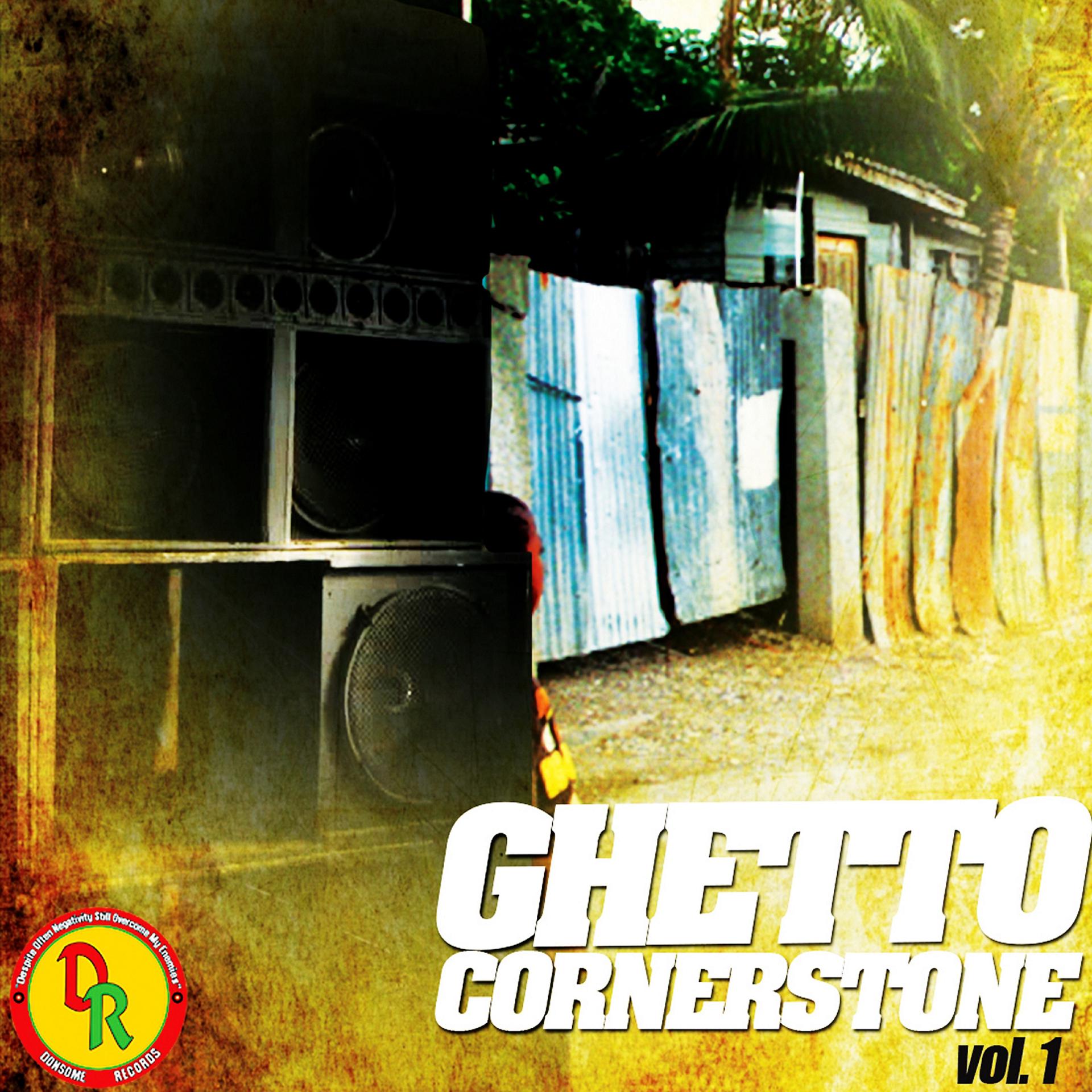 Постер альбома Ghetto Cornerstone, Vol. 1