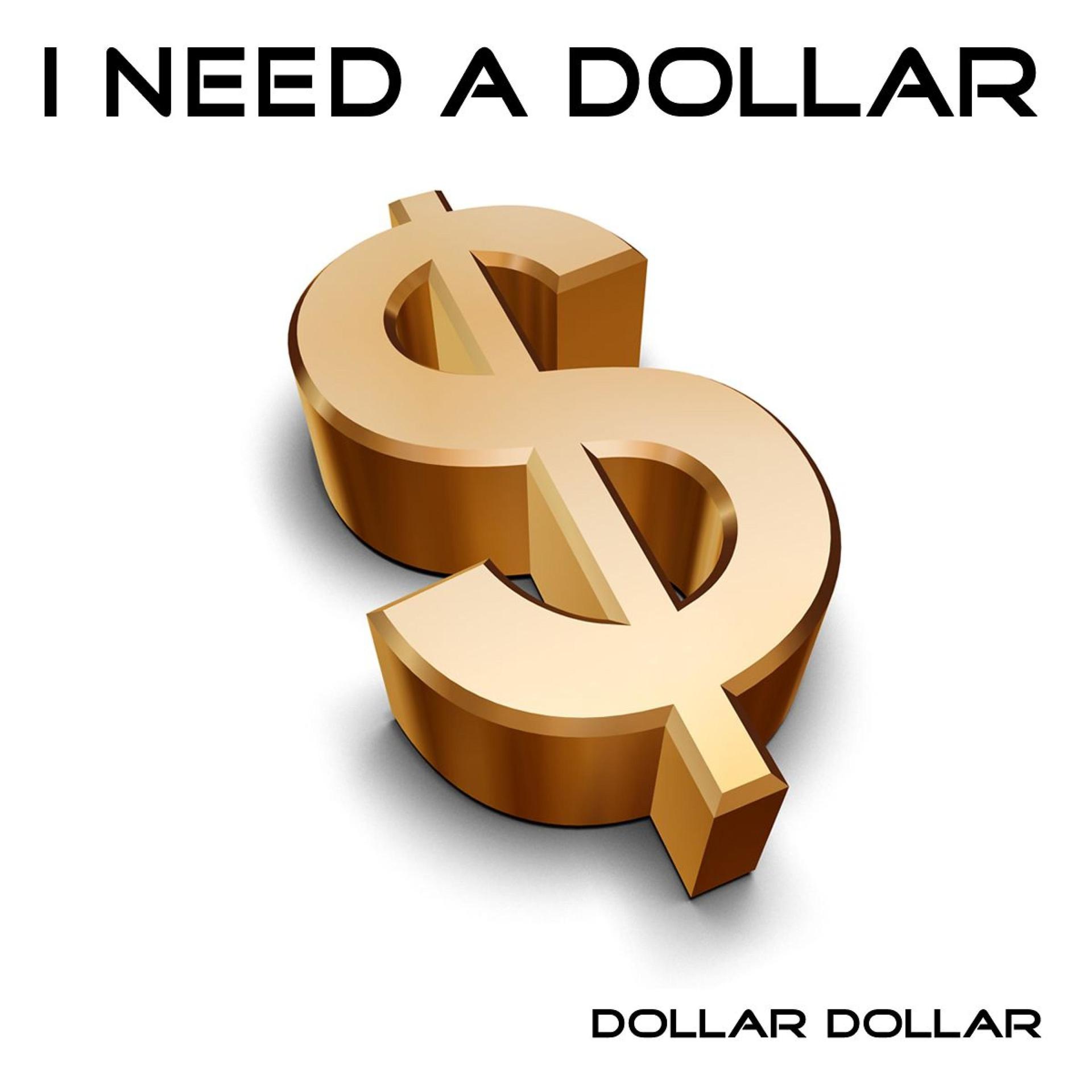 Постер альбома I Need a Dollar