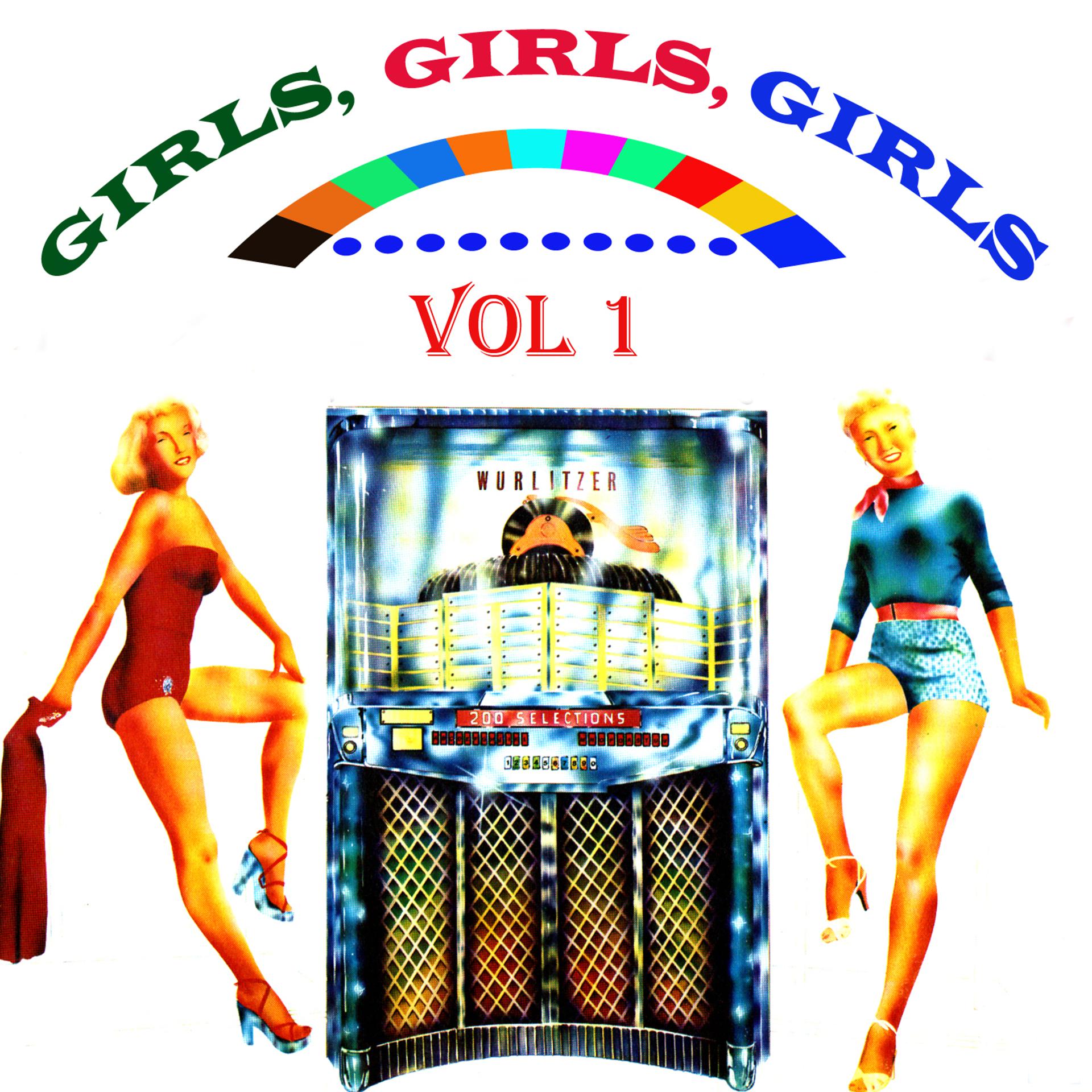 Постер альбома Girls, Girls, Girls, Vol. 1