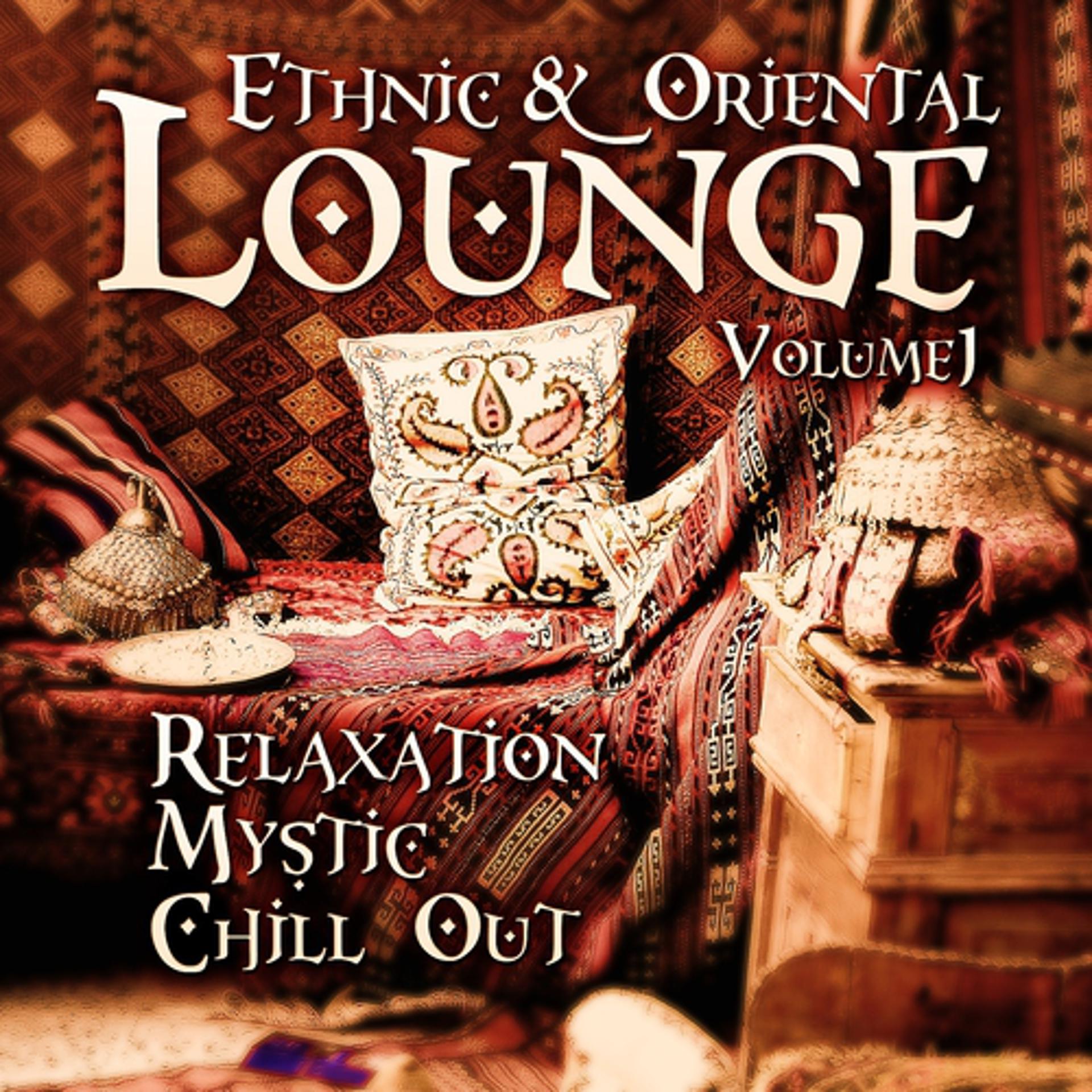 Постер альбома Ethnic & Oriental Lounge, Vol. 1