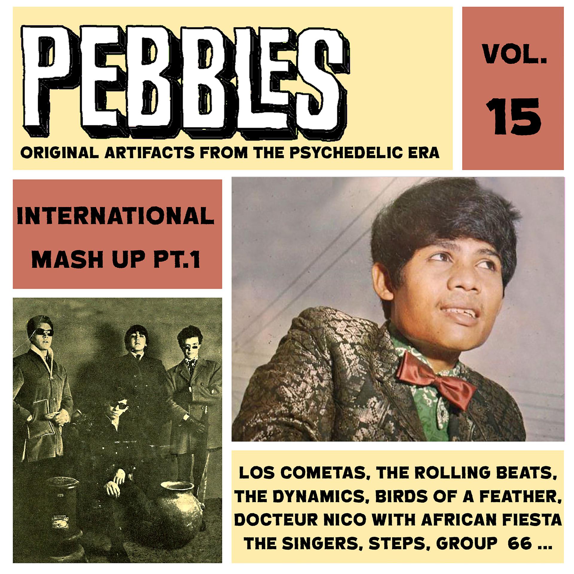 Постер альбома Pebbles Vol. 15, International Mash up Pt. 1, Originals Artifacts from the Psychedelic Era