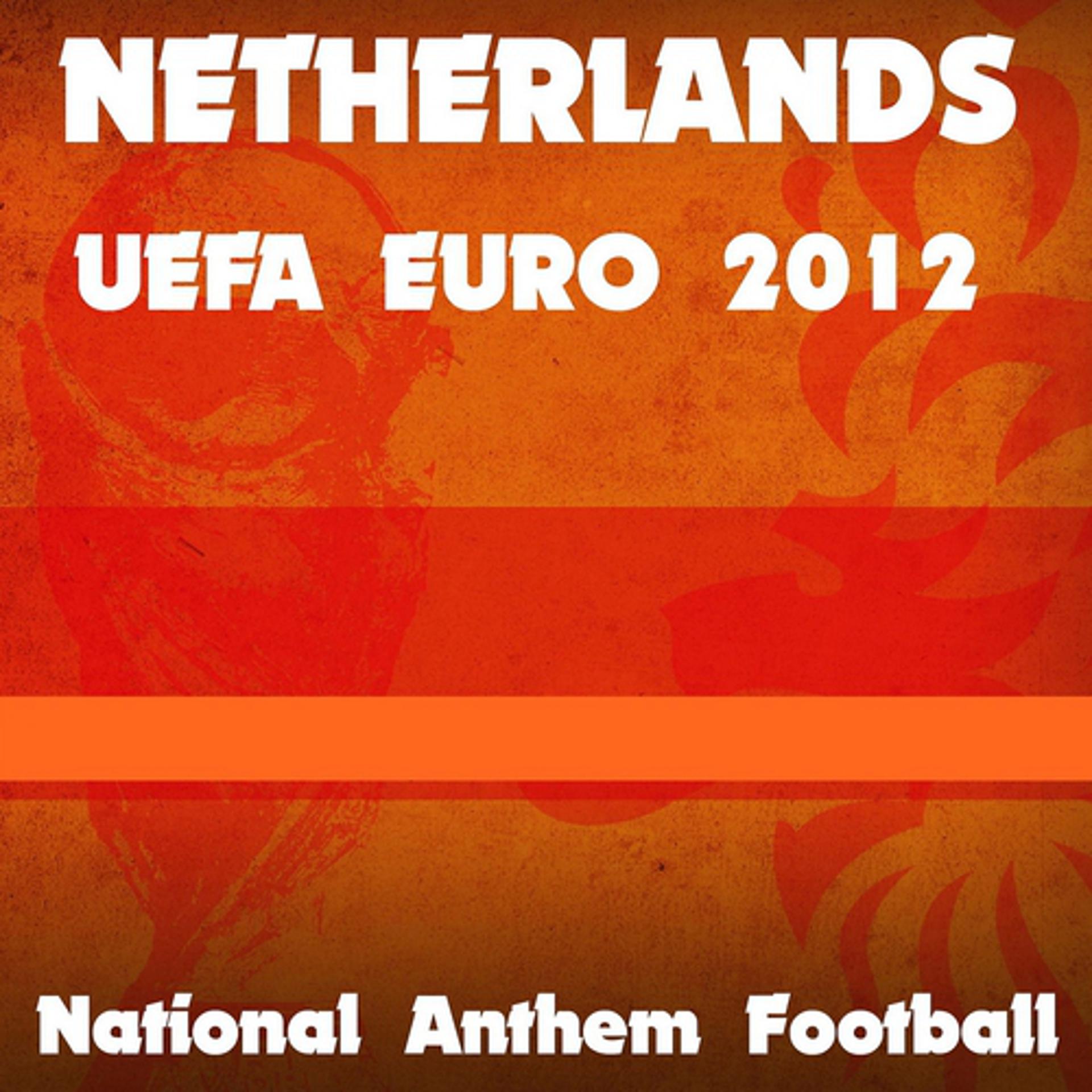 Постер альбома Nehterlands National Anthem Football (Uefa Euro 2012)