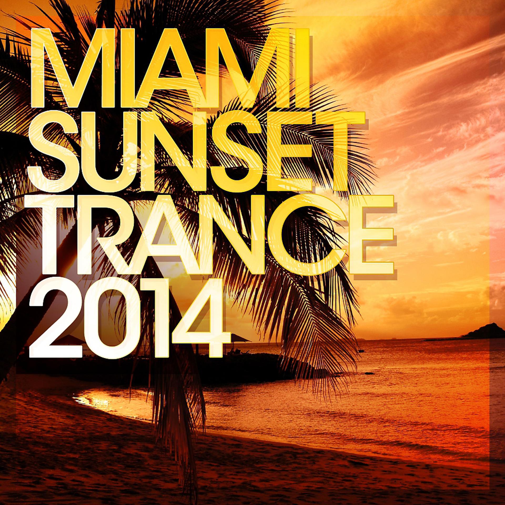 Постер альбома Miami Sunset Trance 2014