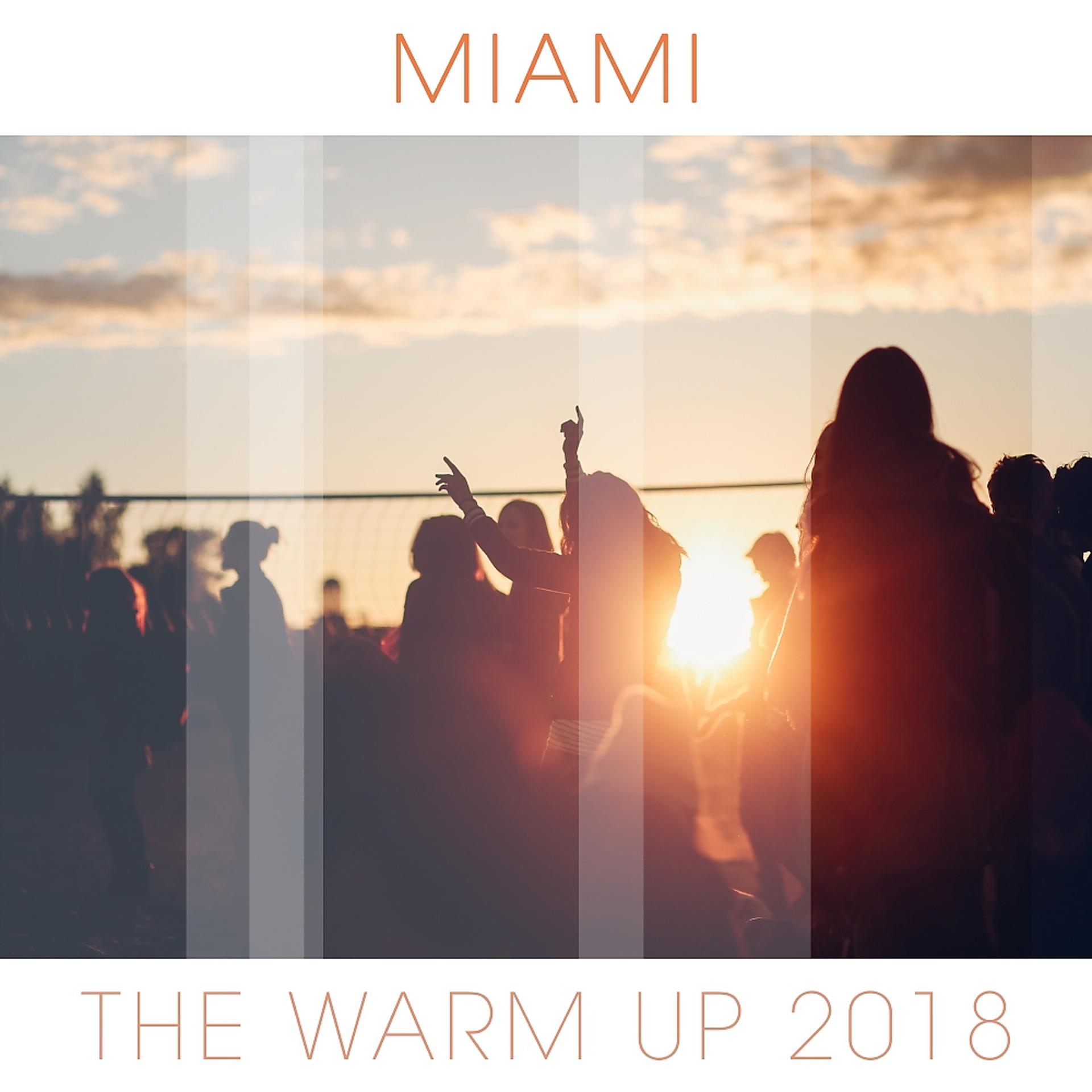 Постер альбома Miami: The Warm Up 2018