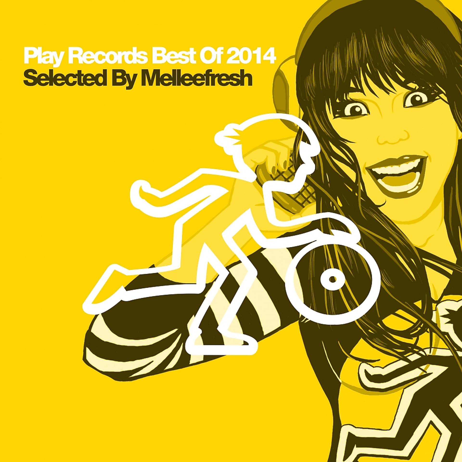 Постер альбома Play Records Best Of 2014 Selected By Melleefresh