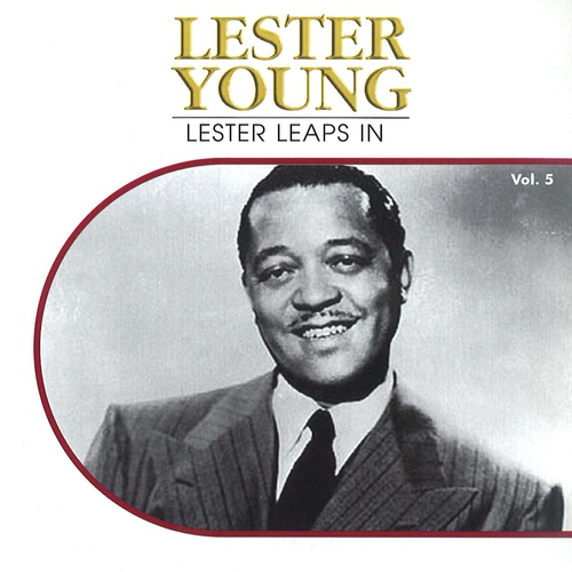 Постер альбома Lester Leaps In, Vol. 5