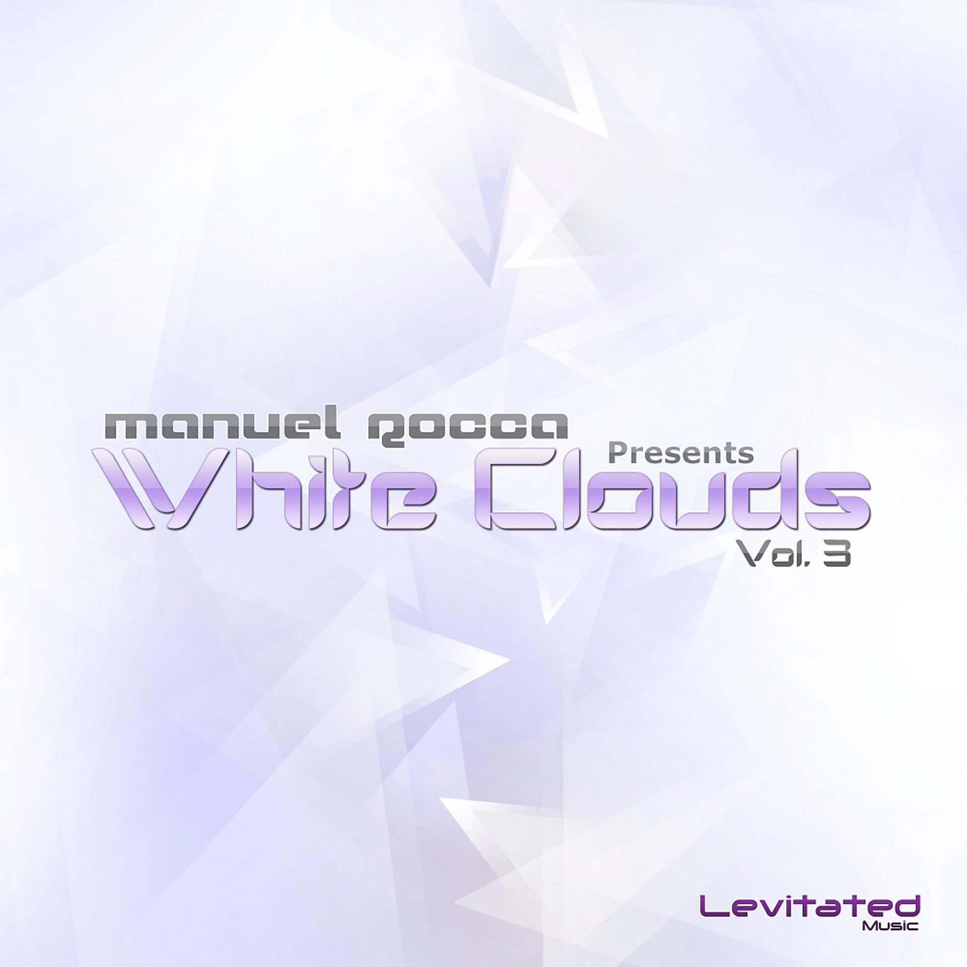 Постер альбома Manuel Rocca pres. White Clouds Vol. 3