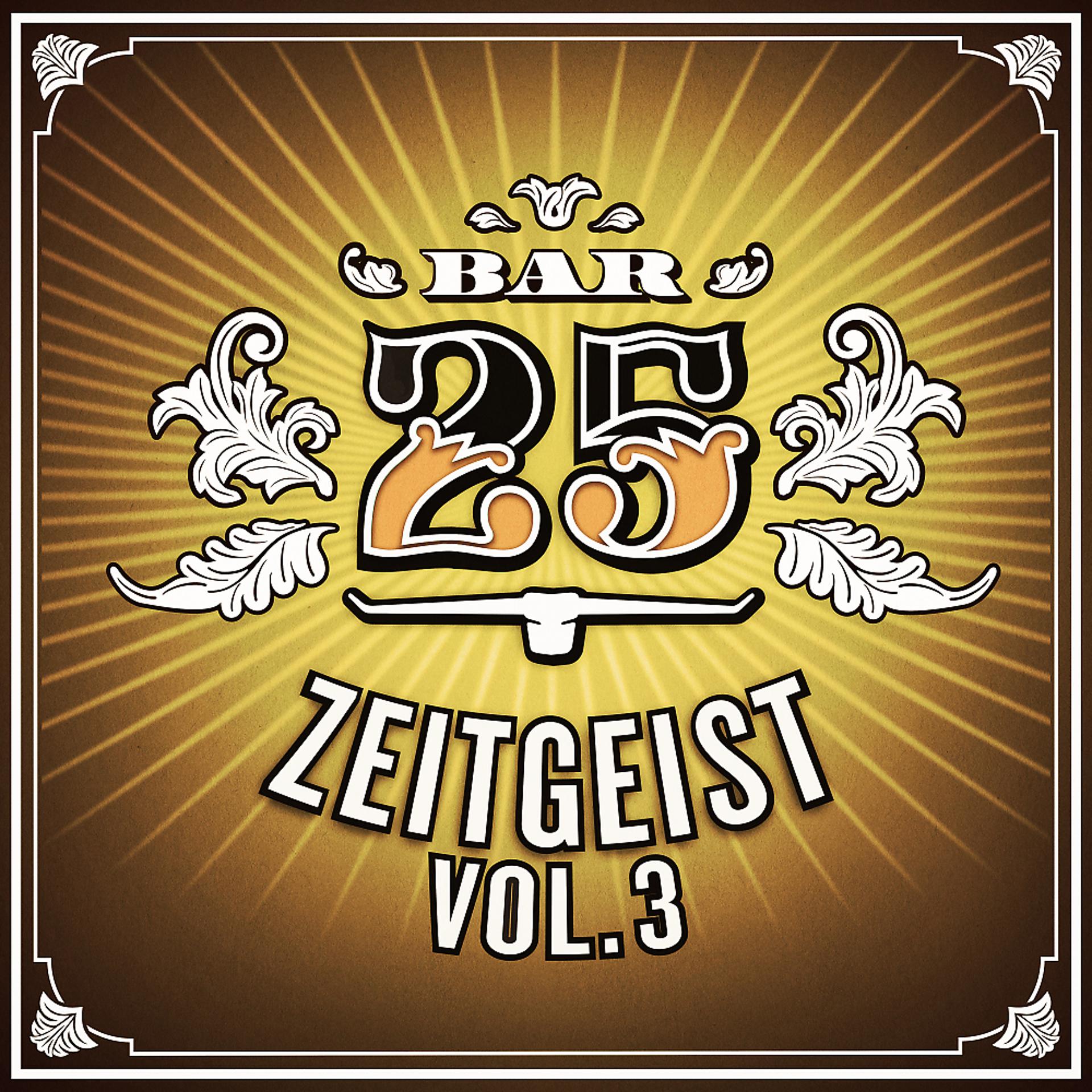 Постер альбома Bar25 - Zeitgeist, Vol. 3