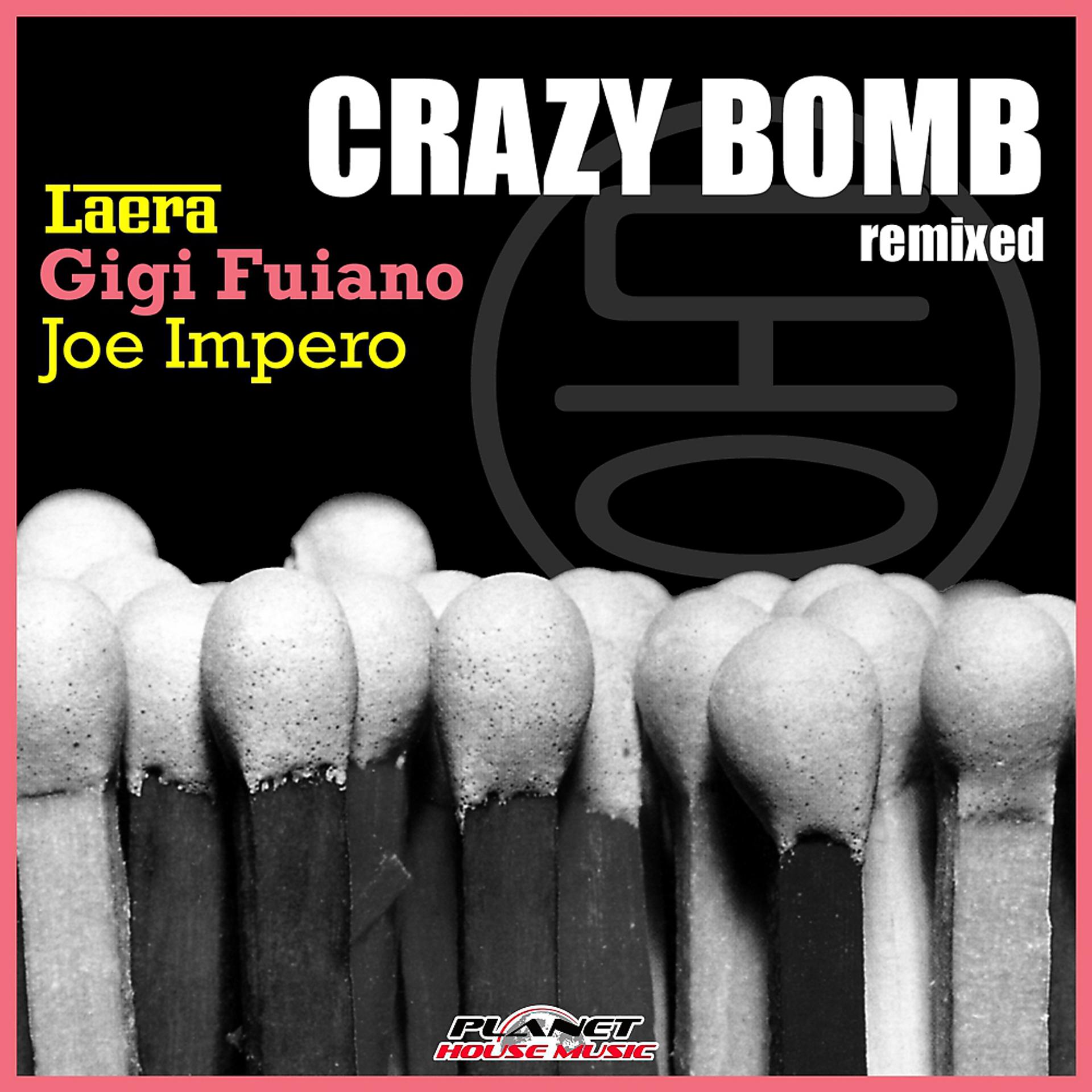 Постер альбома Crazy Bomb (Remixed)