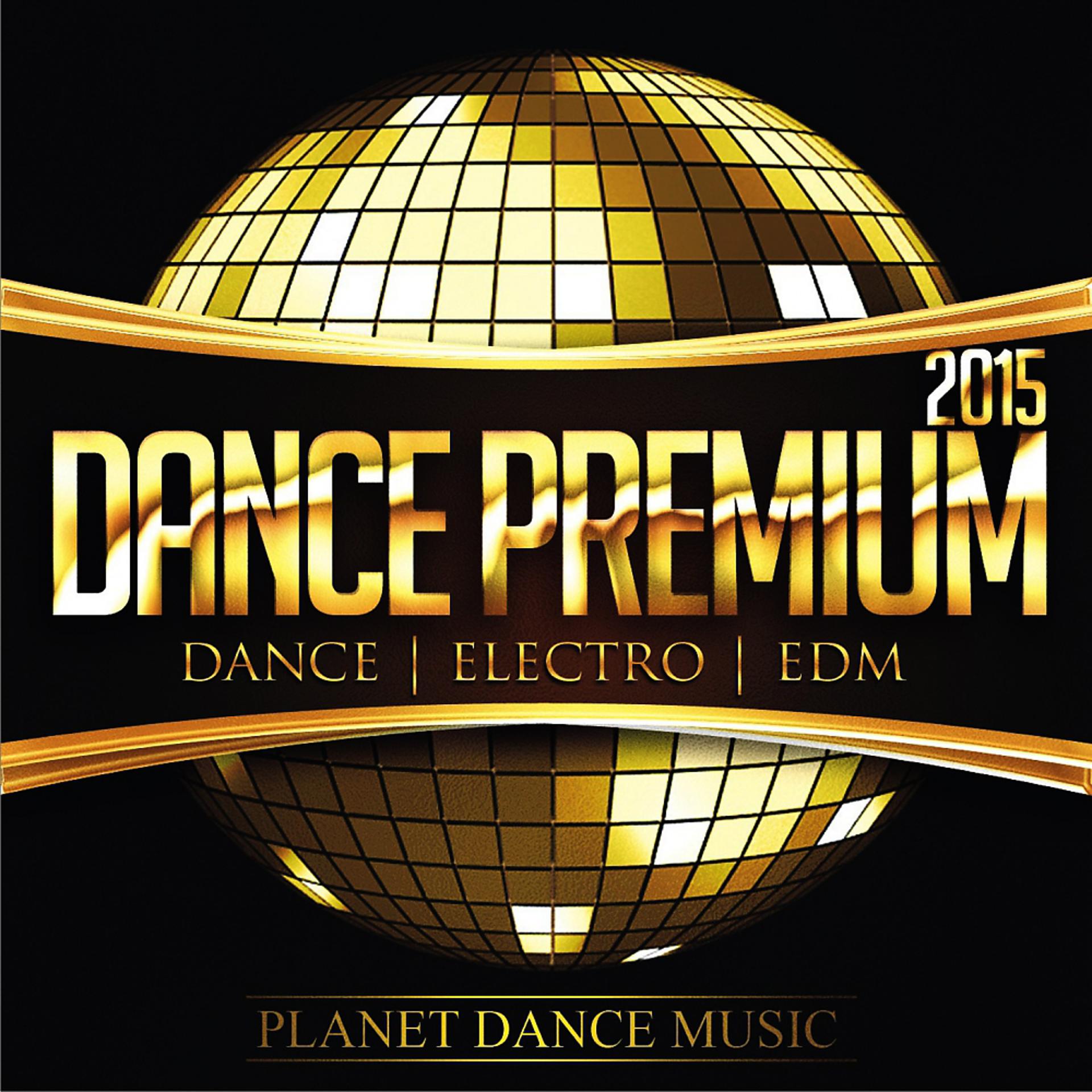 Постер альбома Dance Premium 2015