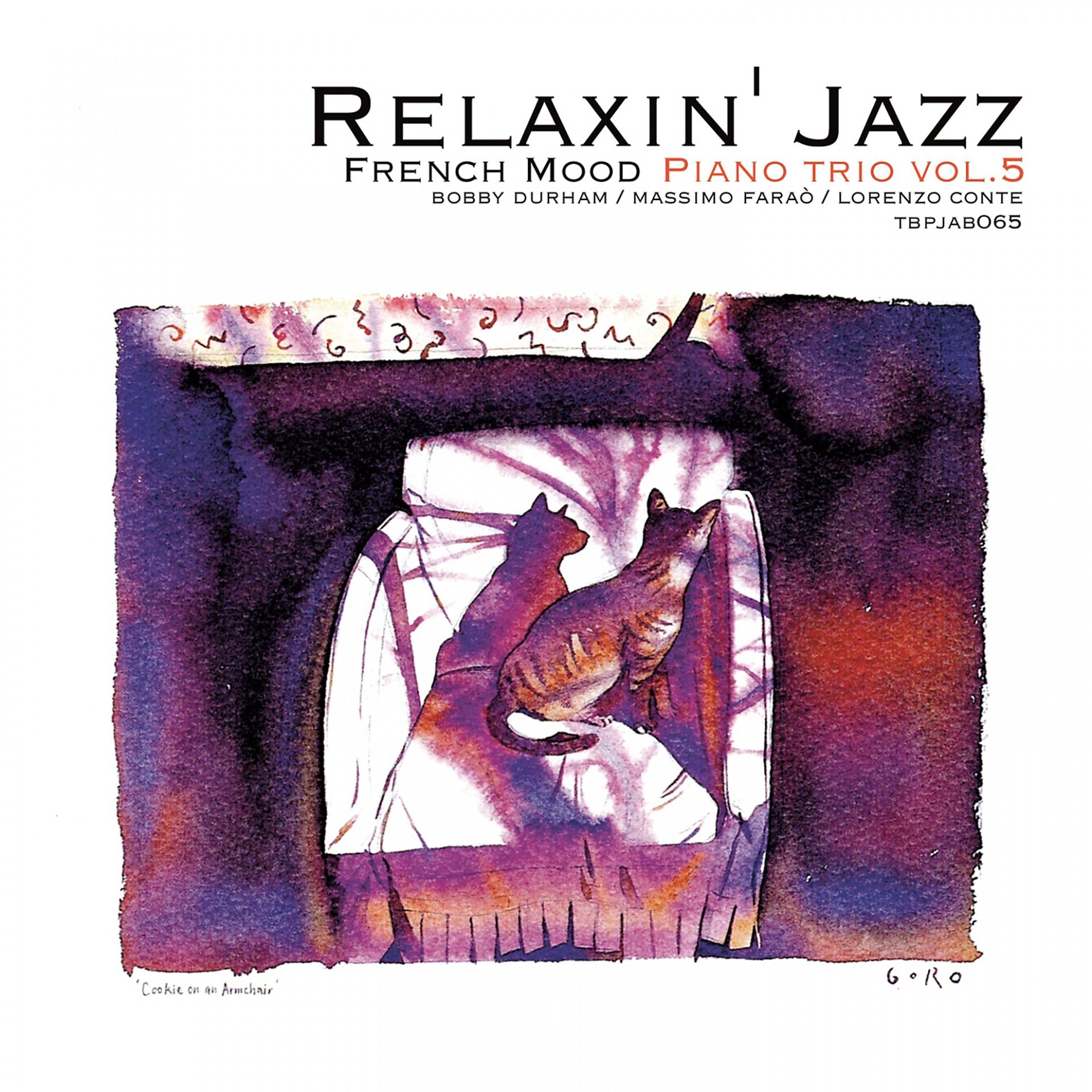 Постер альбома Relaxin' Jazz: French Mood Piano trio, Vol. 5
