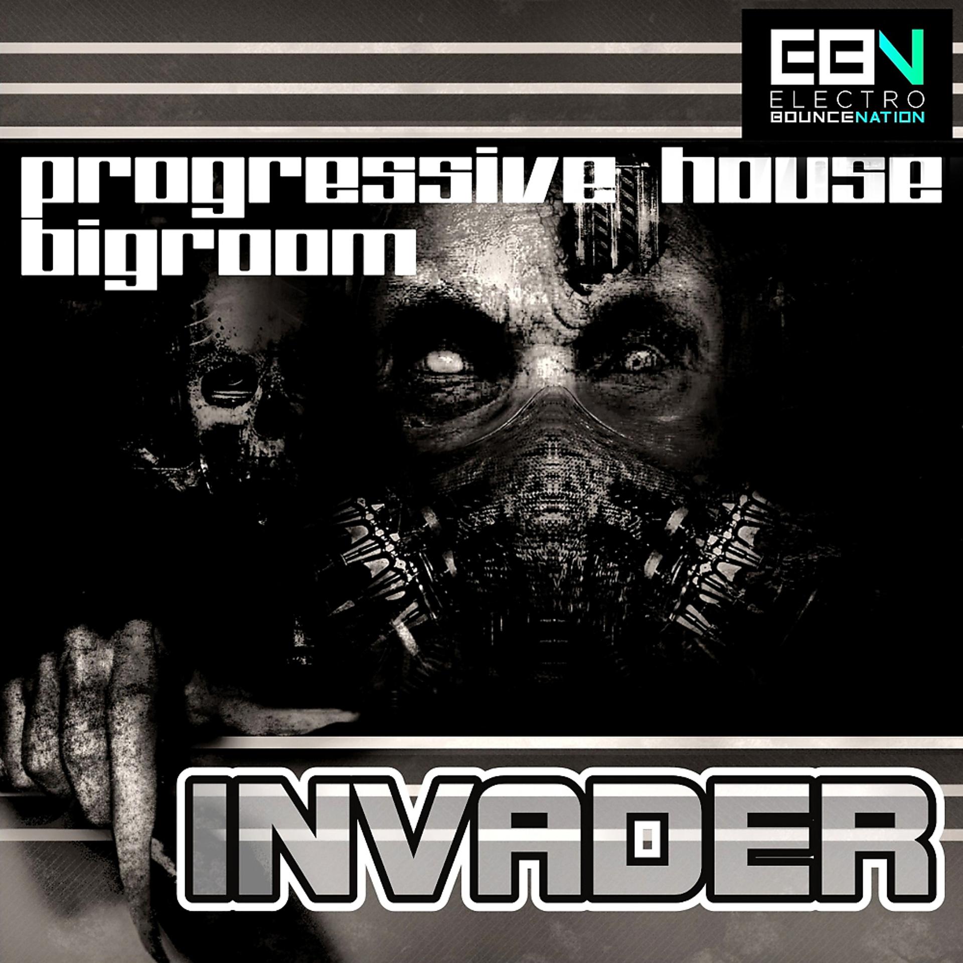 Постер альбома Progressive House & Bigroom Invader