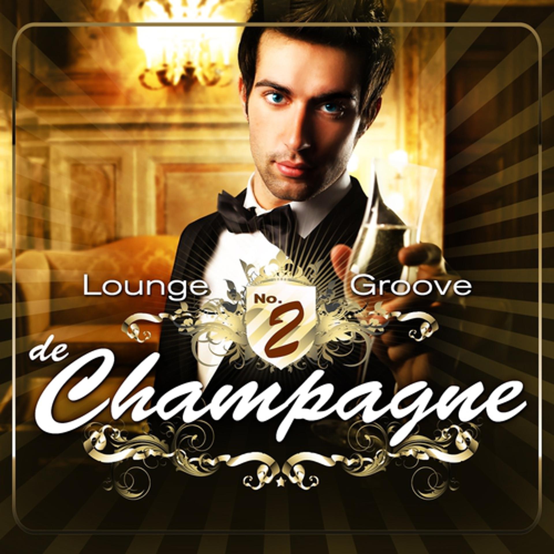 Постер альбома Lounge Groove de Champagne, Vol. 2