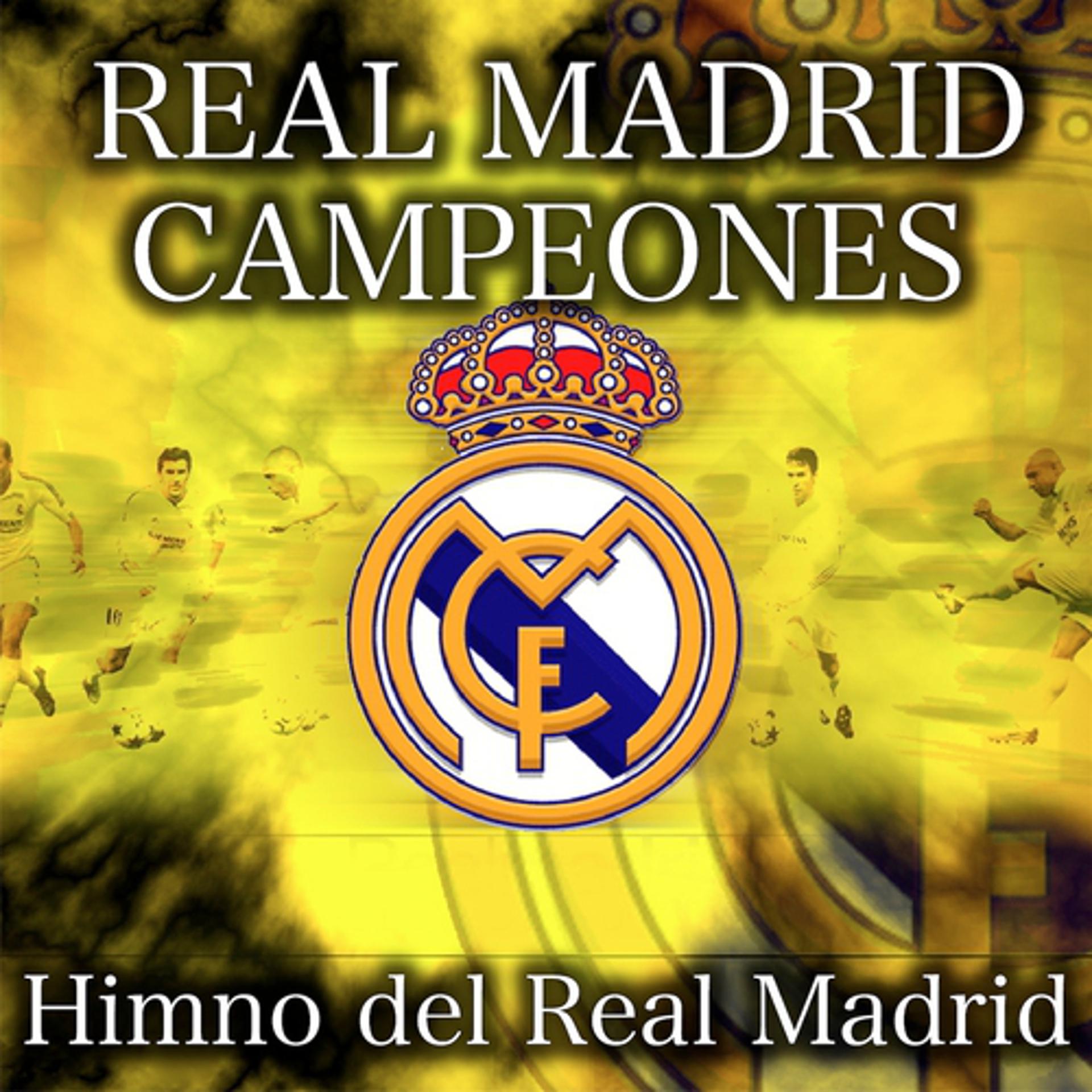 Постер альбома Real Madrid - Himno del Real Madrid Campeones