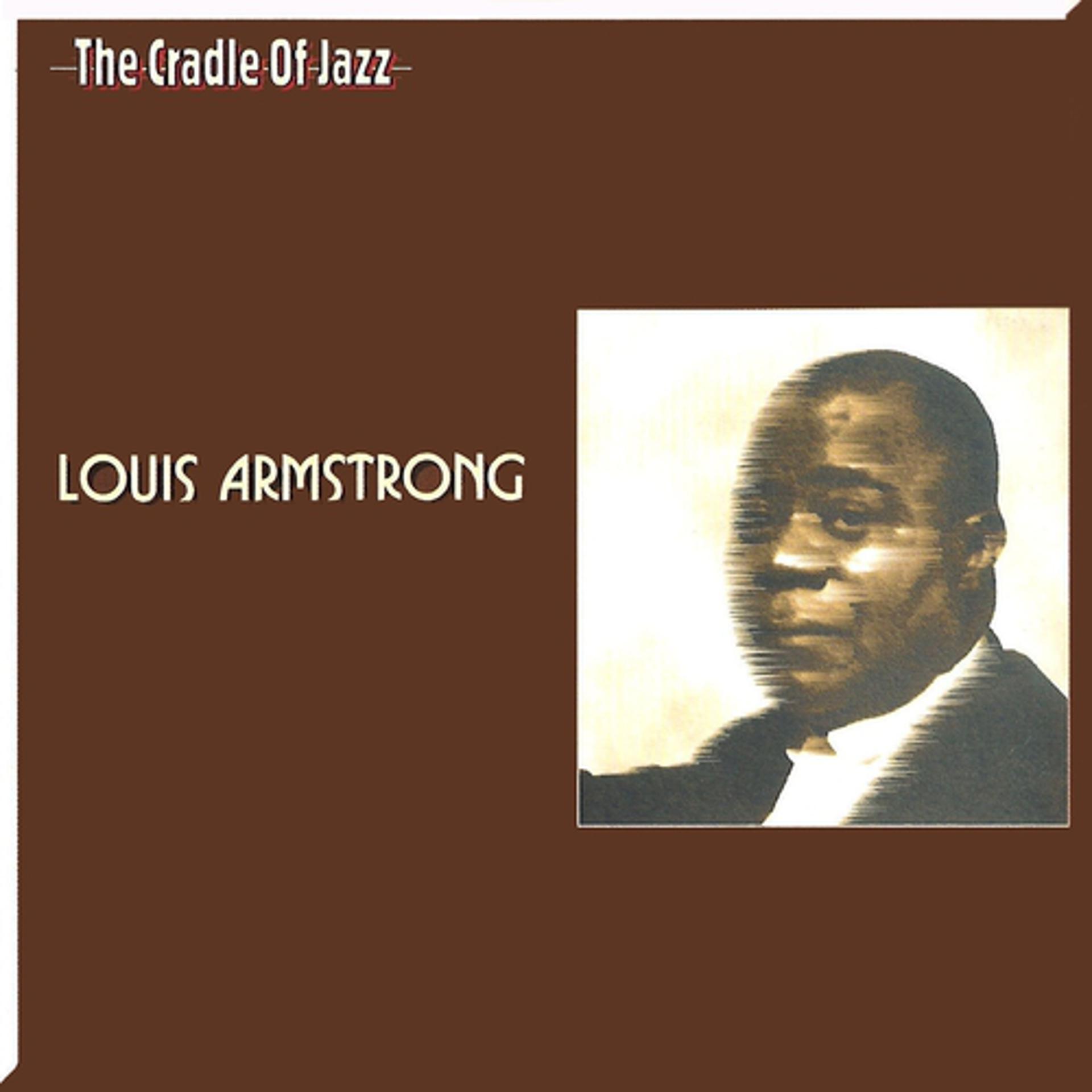 Постер альбома The Cradle of Jazz - Louis Armstrong, Vol. 1