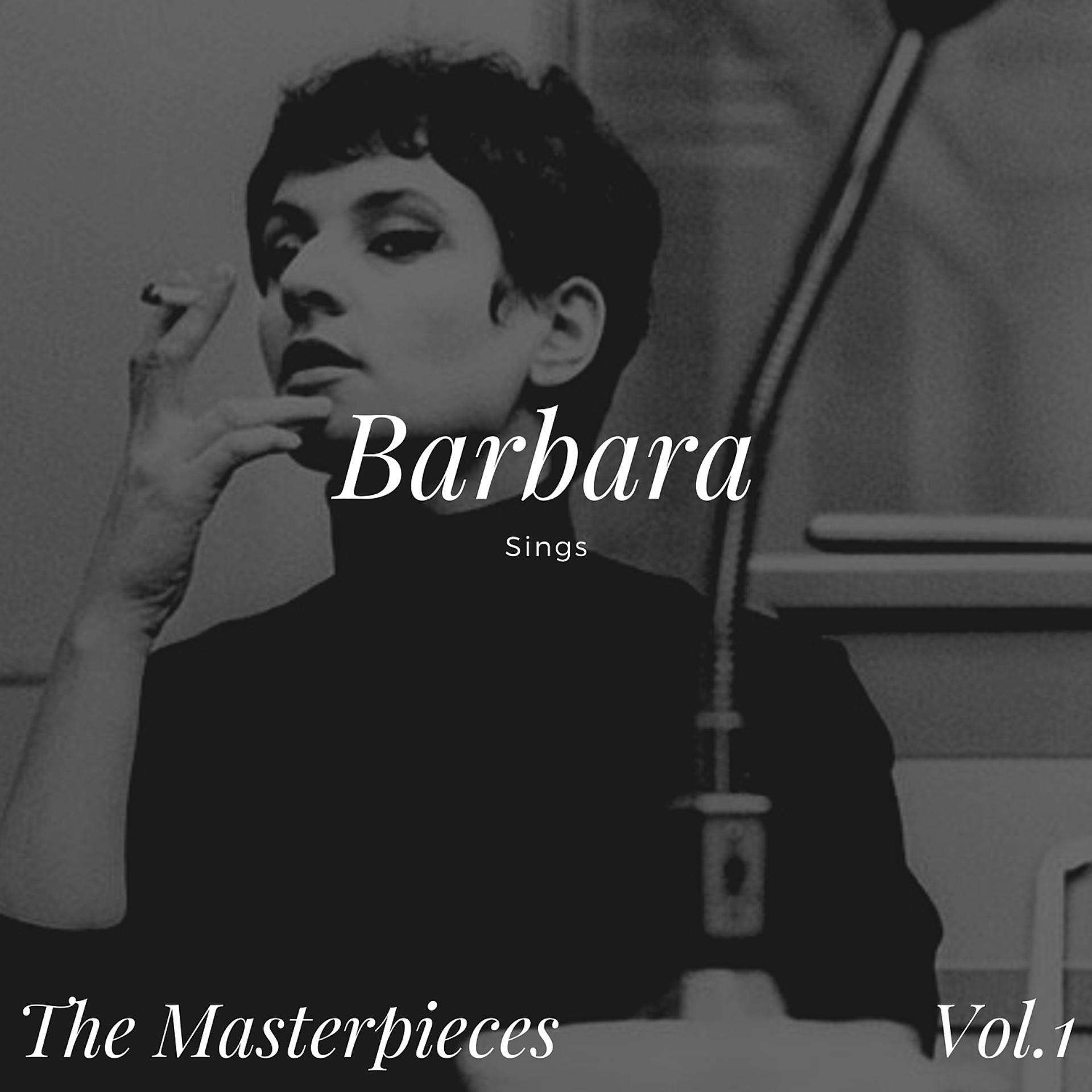Постер альбома Barbara Sings - The Masterpieces Vol.1