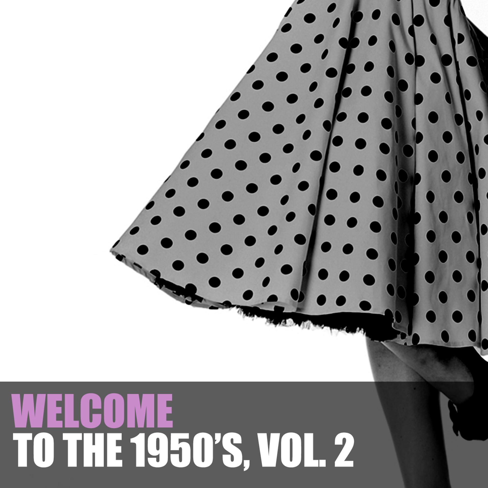 Постер альбома Welcome to the 1950s, Vol. 2