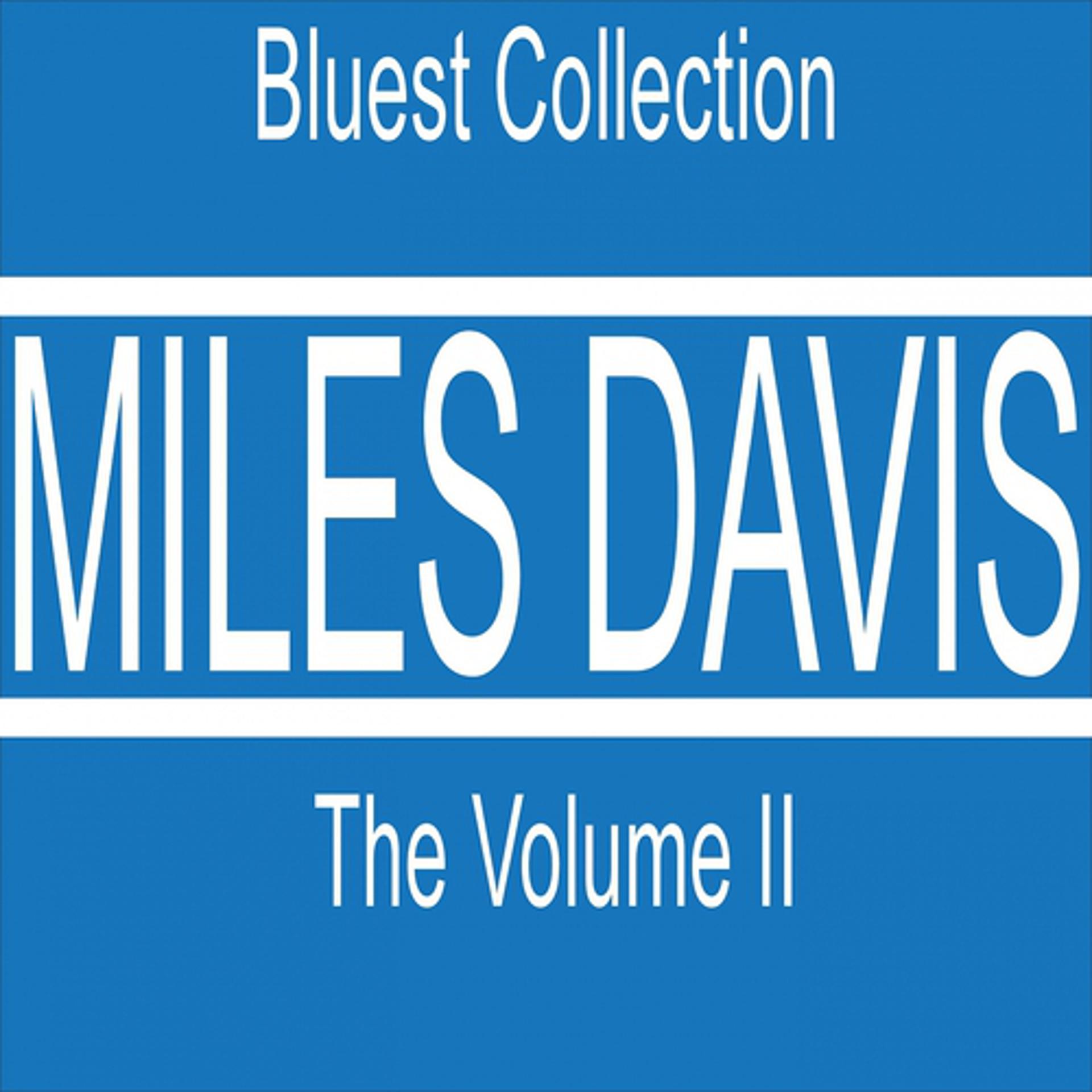 Постер альбома Miles Davis The Volume II (Bluest Collection)
