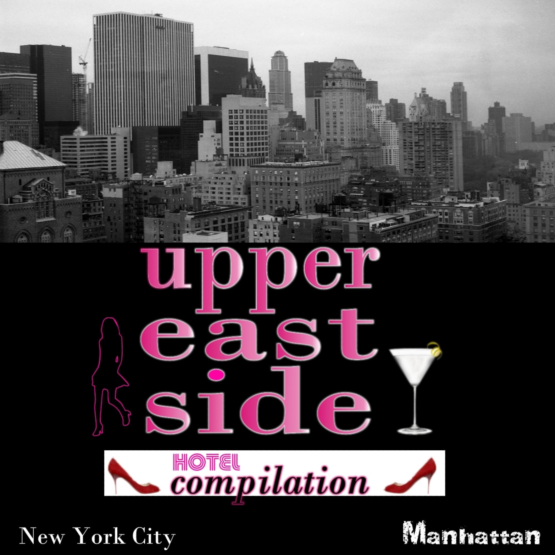 Постер альбома Upper East Side Hotel Compilation