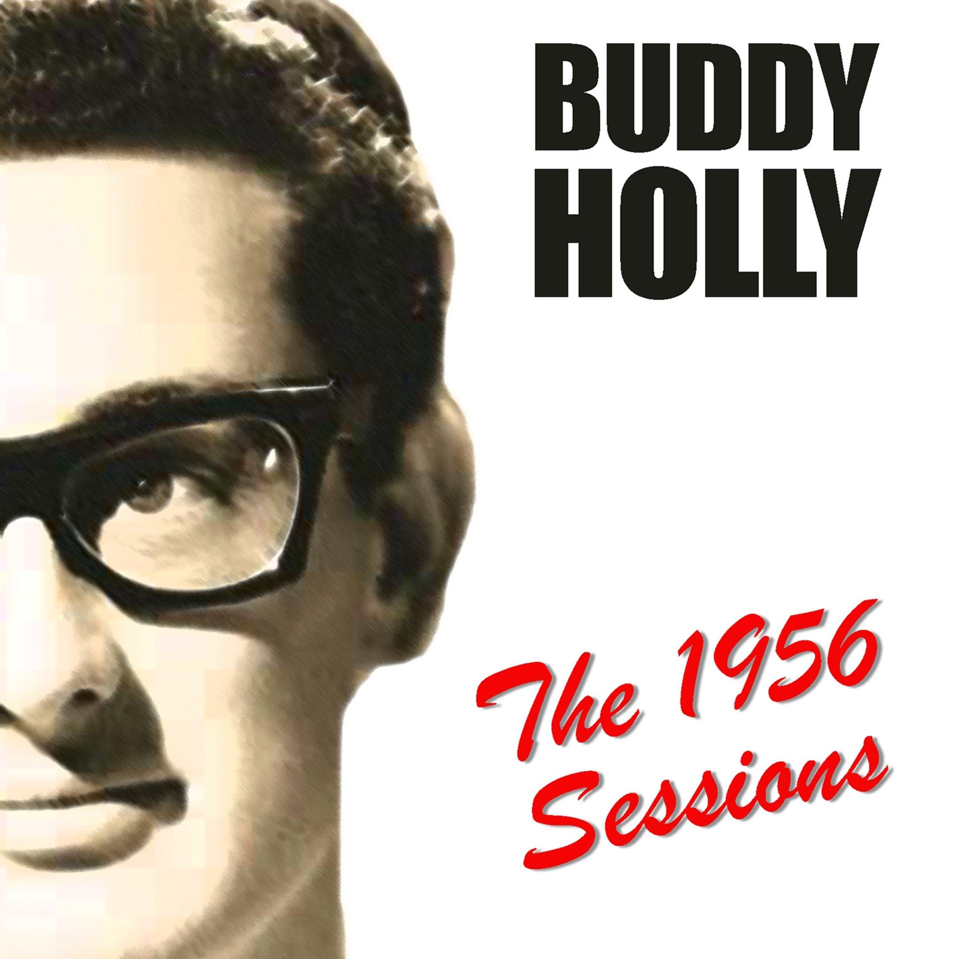 Постер альбома Buddy Holly: The 1956 Sessions