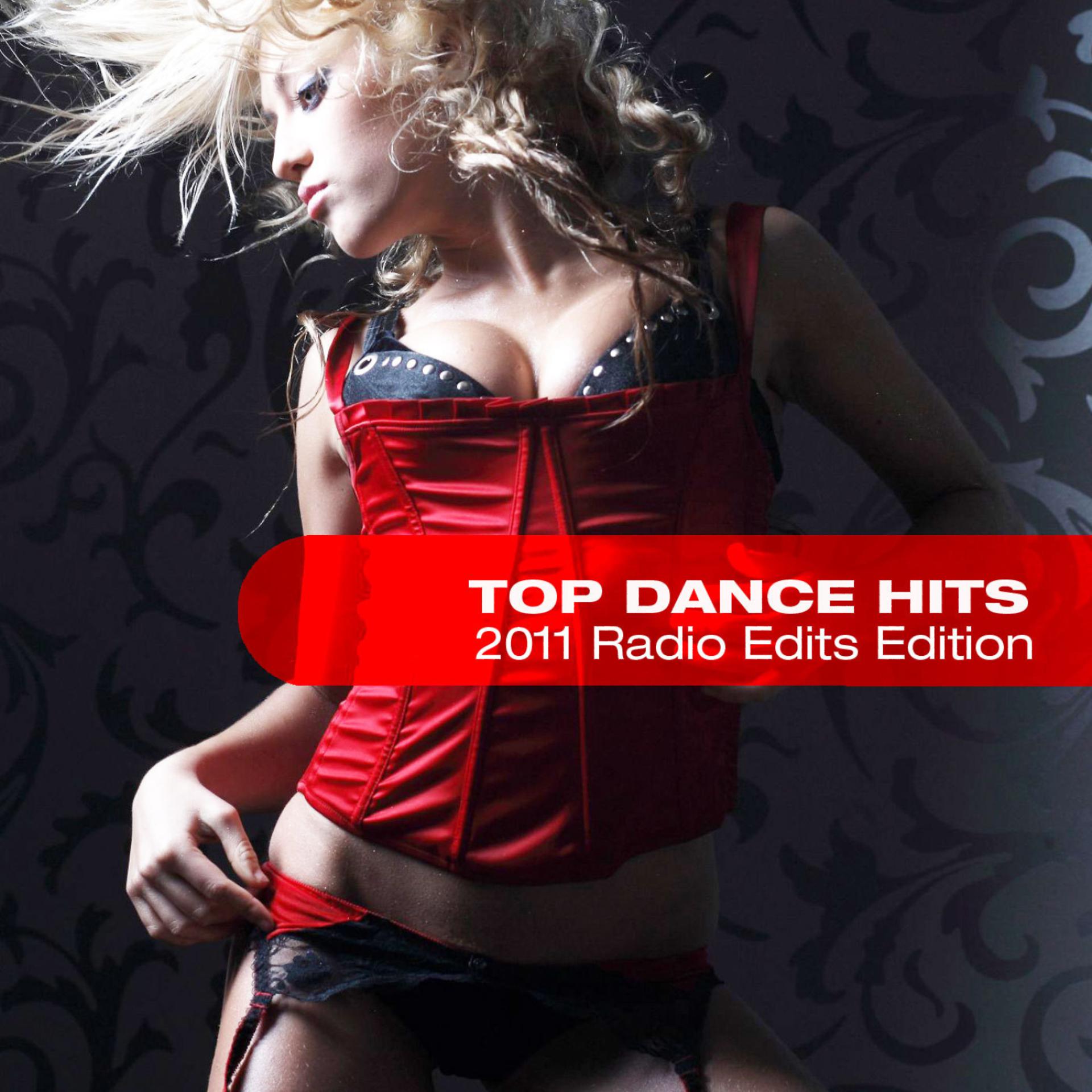 Постер альбома Bottle Service Presents: Top Dance Hits (2011 Radio Edits Edition)