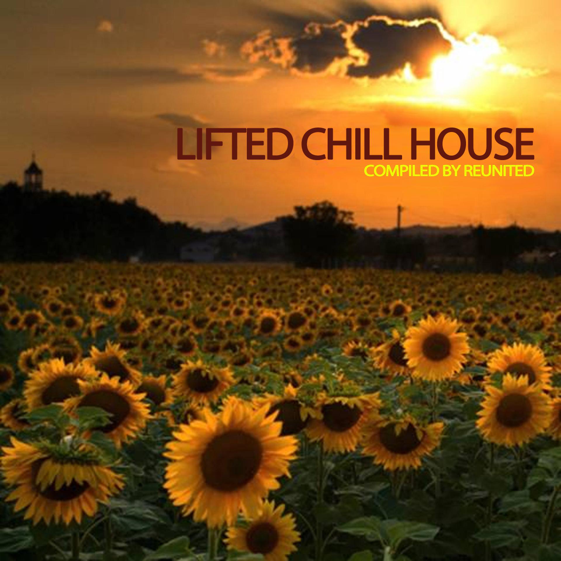 Постер альбома Lifted Chill House (Compiled by ReUnited)