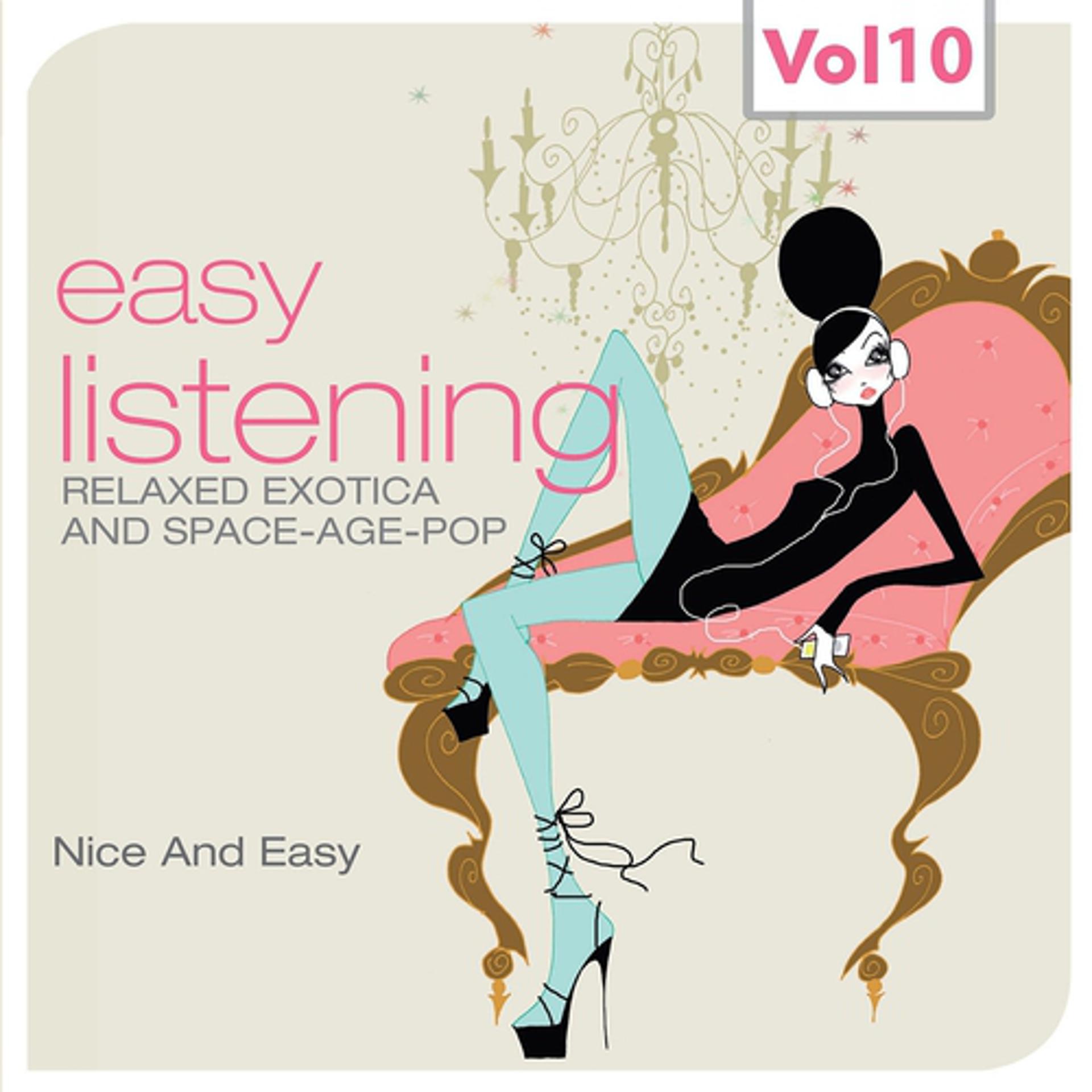 Постер альбома Easy Listening, Vol. 10 (Relaxed Exotica and Space-Age-Pop, Nice and Easy)