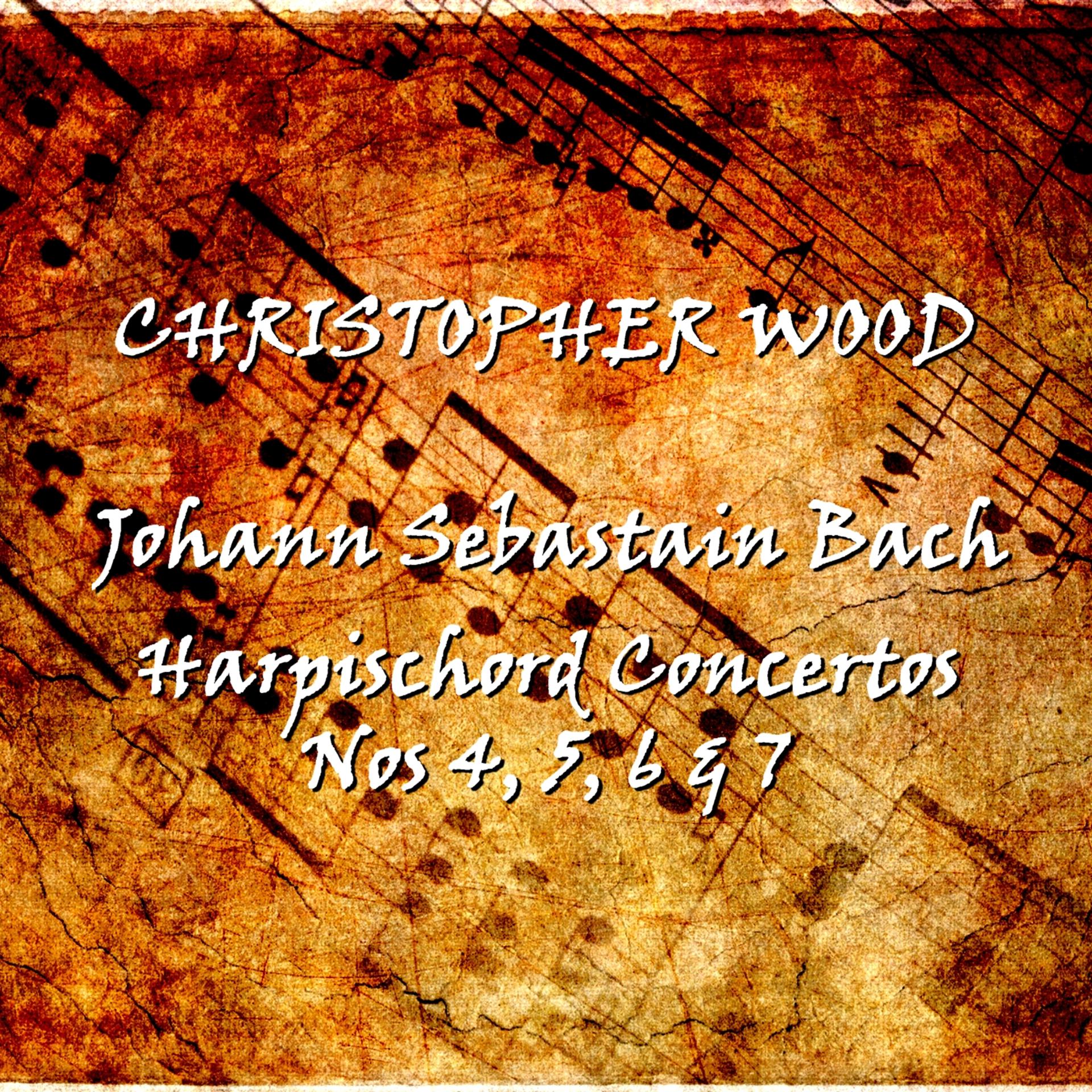 Постер альбома Bach Harpischord Concertos 4, 5, 6 & 7