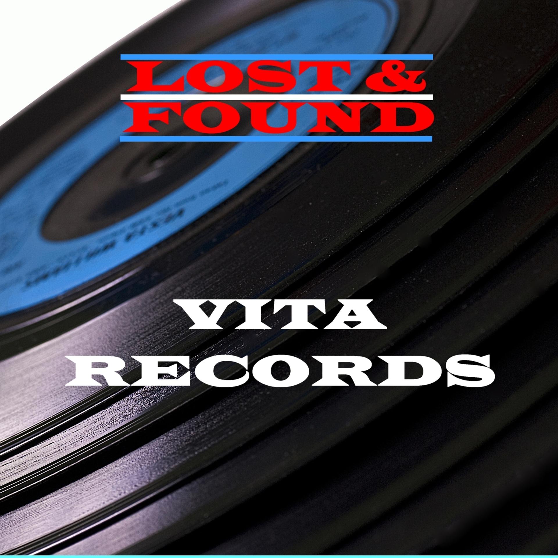 Постер альбома Lost & Found - Vita Records