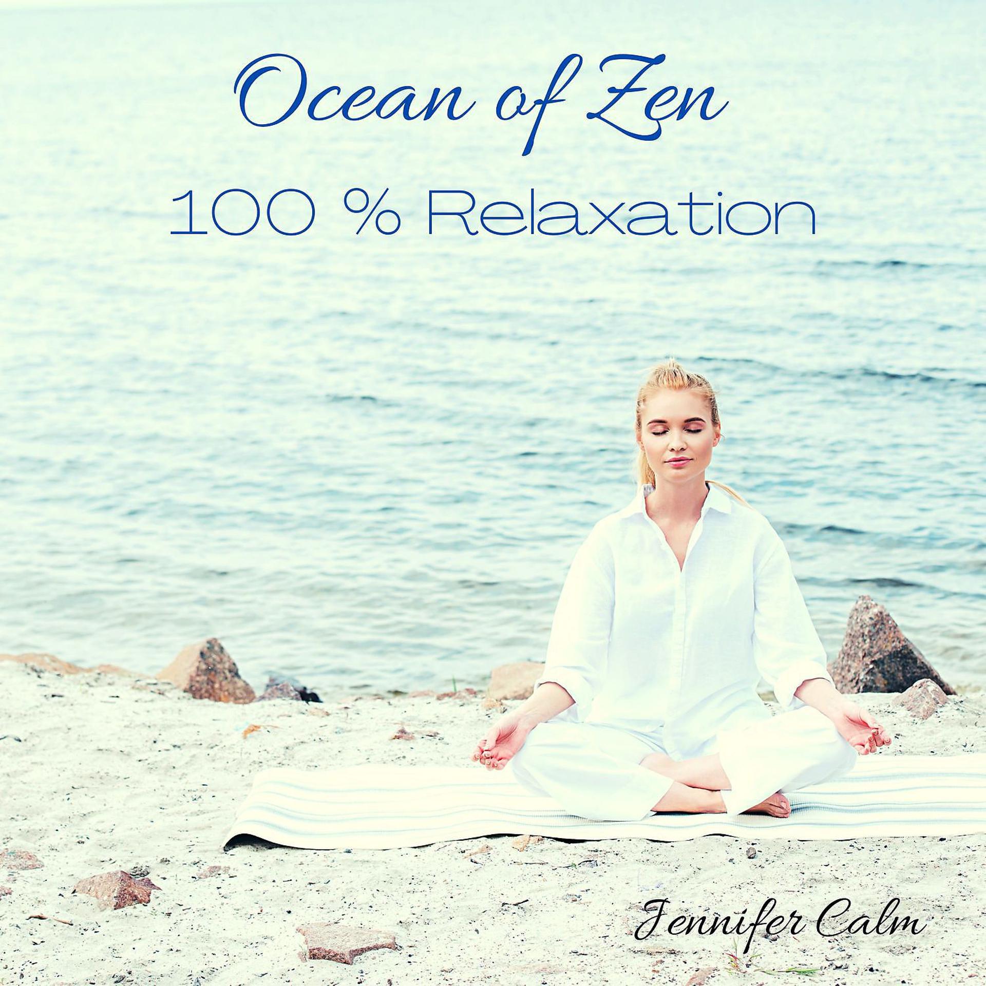 Постер альбома Ocean of Zen: 100 % Relaxation