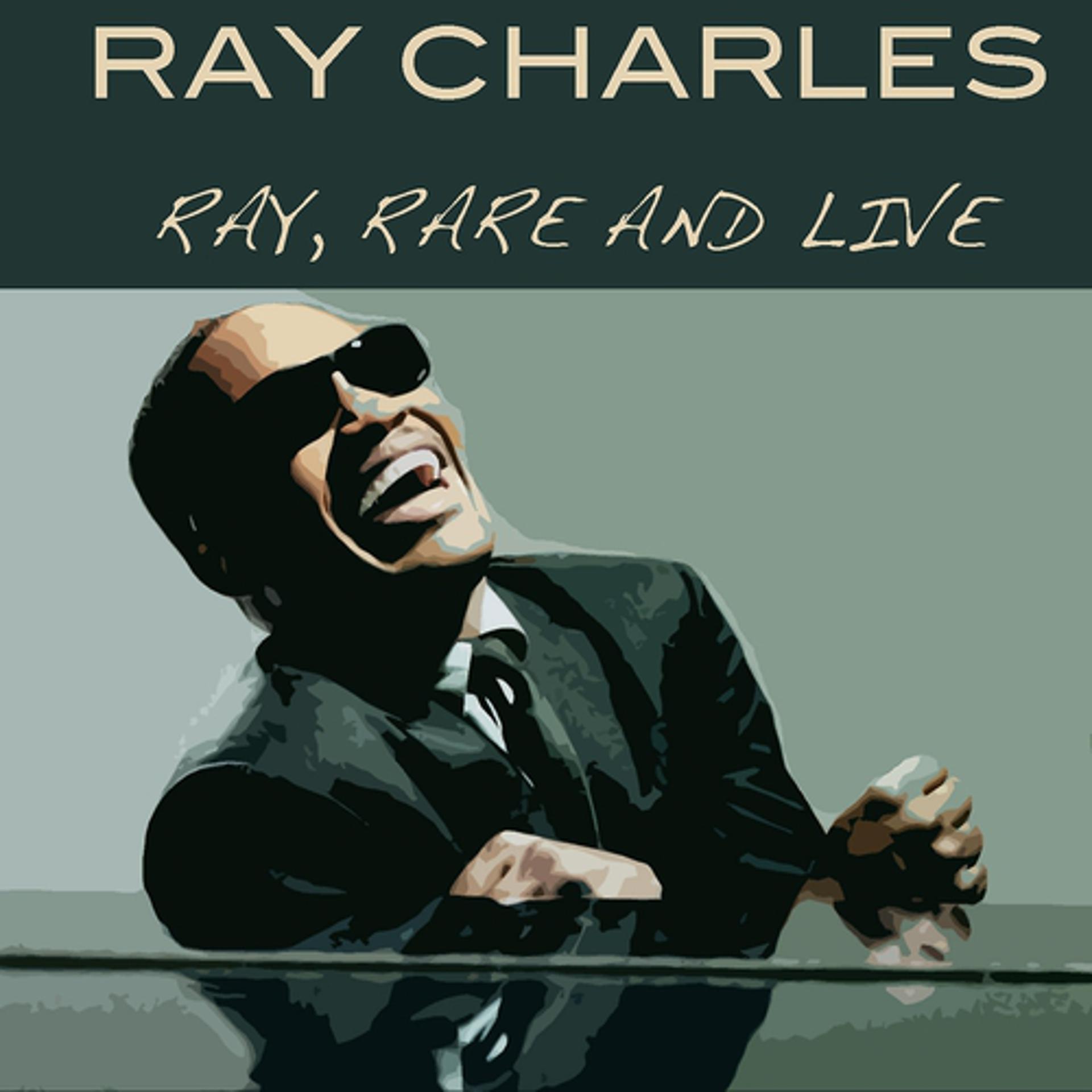 Постер альбома Ray Charles: Ray, Rare and Live