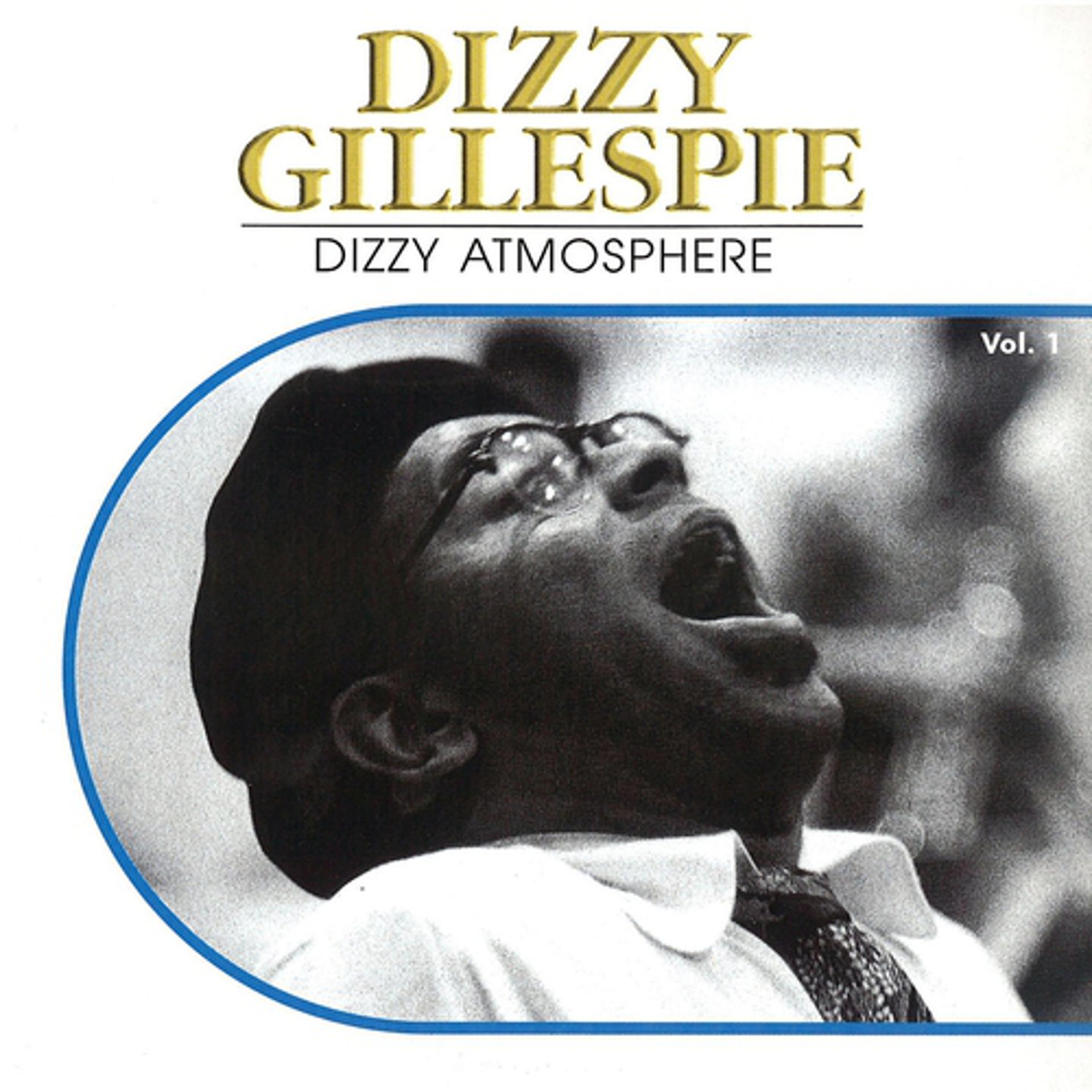 Постер альбома Dizzy Atmosphere, Vol. 1