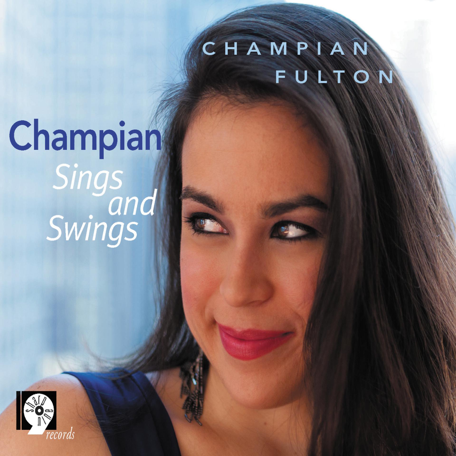 Постер альбома Champian Sings and Swings