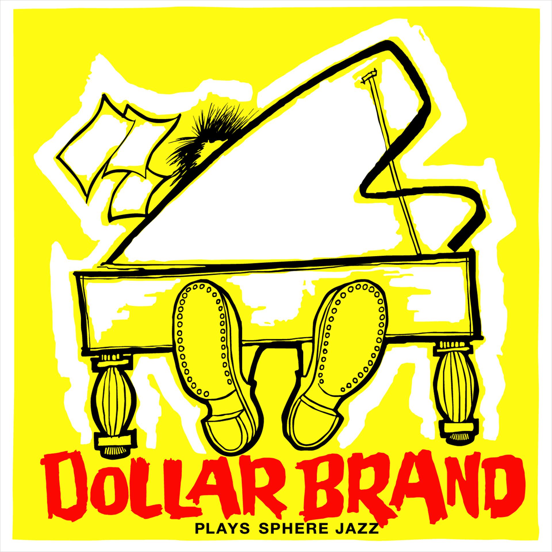 Постер альбома Dollar Brand Plays Sphere Jazz + Jazz Epistle - Verse 1