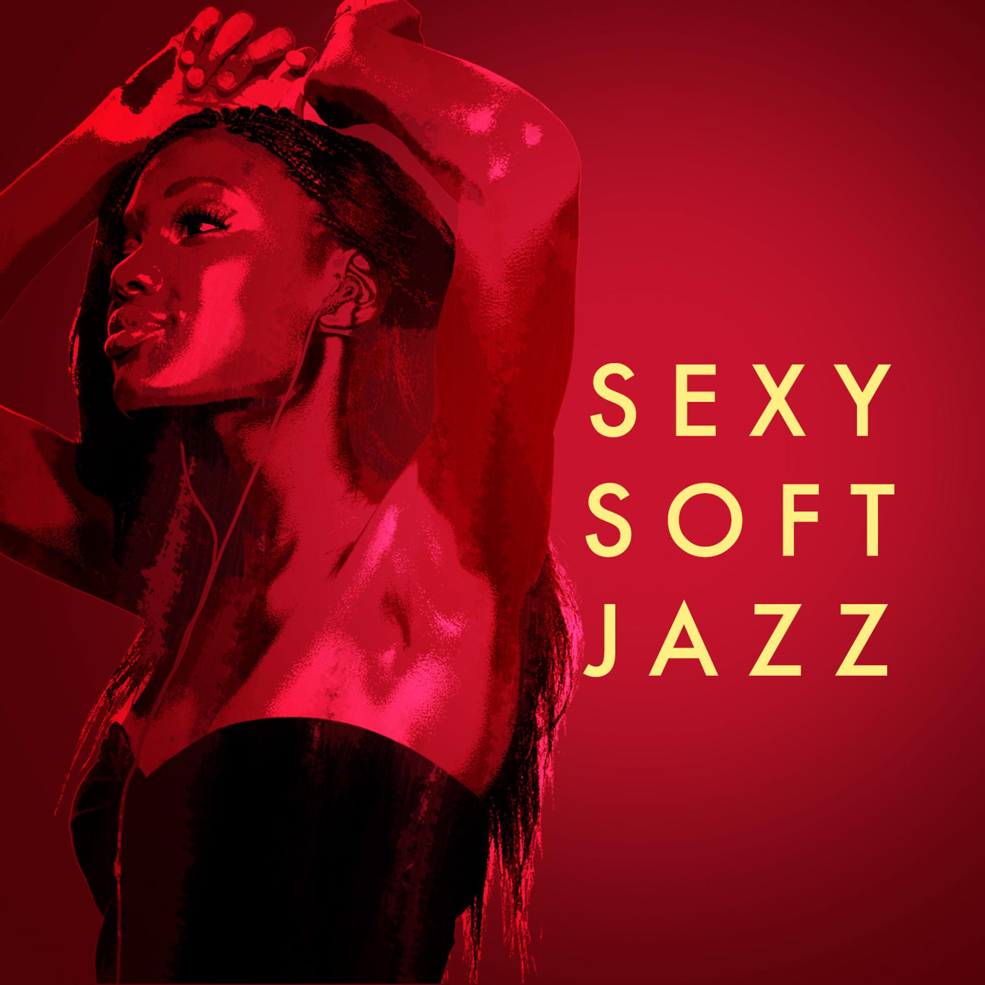 Постер альбома Sexy Soft Jazz