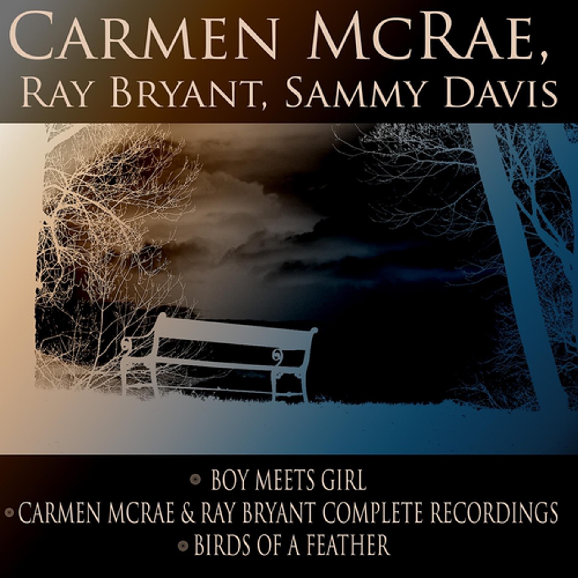 Постер альбома Boy Meets Girl / Carmen McRae & Ray Bryant Complete Recordings / Birds Of A Feather