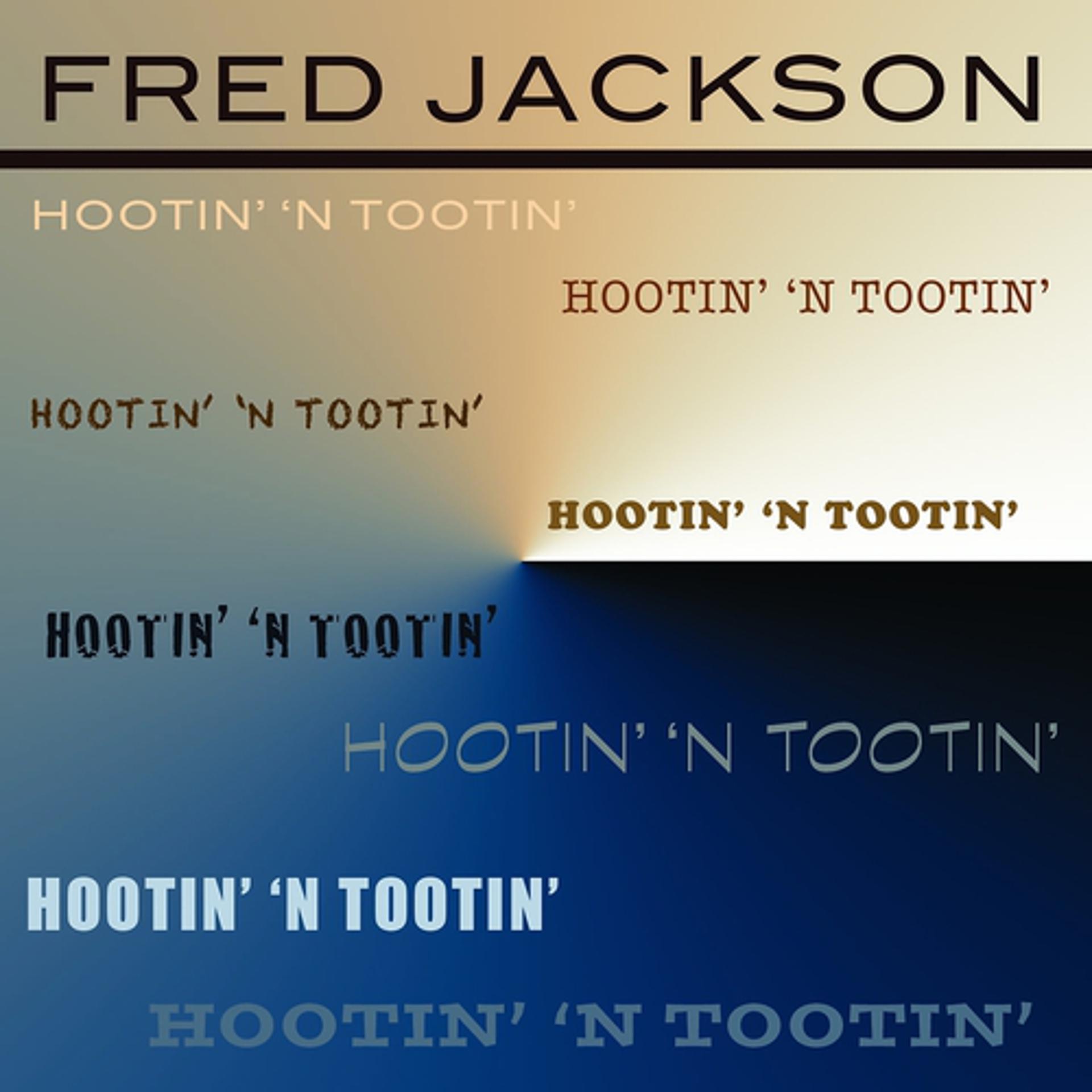 Постер альбома Hootin 'n Tootin'