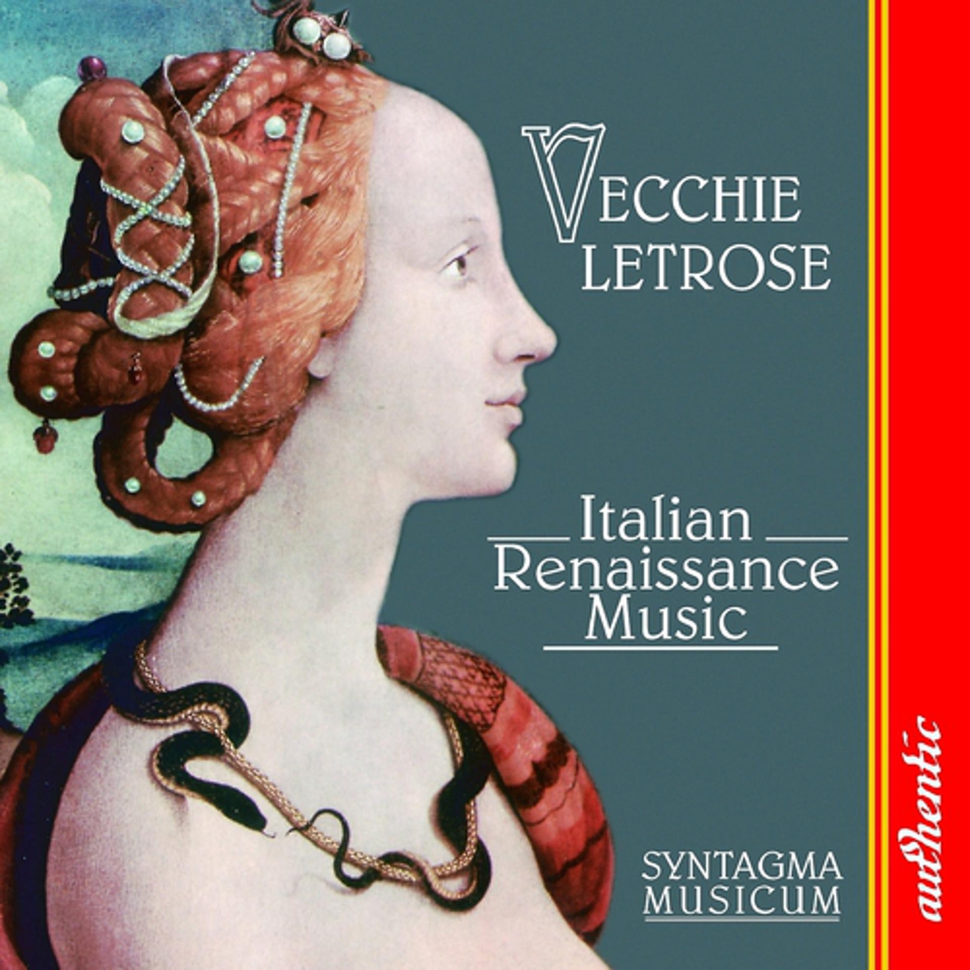 Постер альбома Vecchie Letrose, Italian Renaissance Music