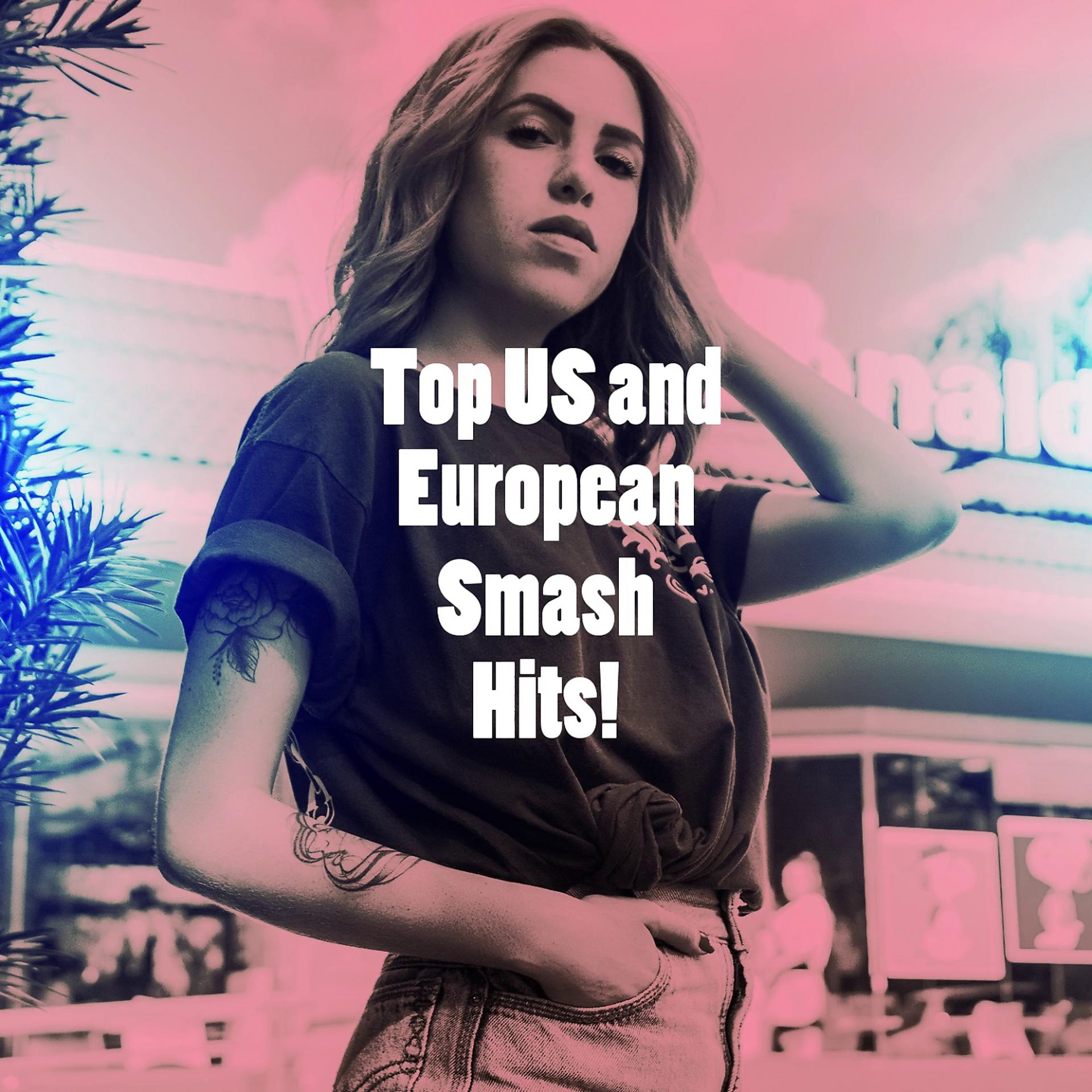 Постер альбома Top US and European Smash Hits!