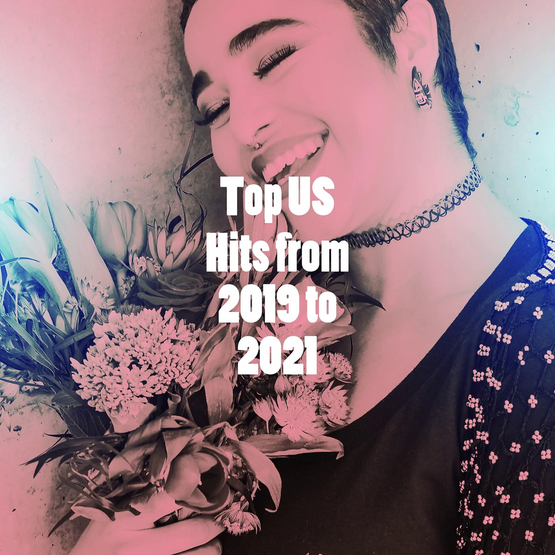 Постер альбома Top US Hits from 2019 to 2021